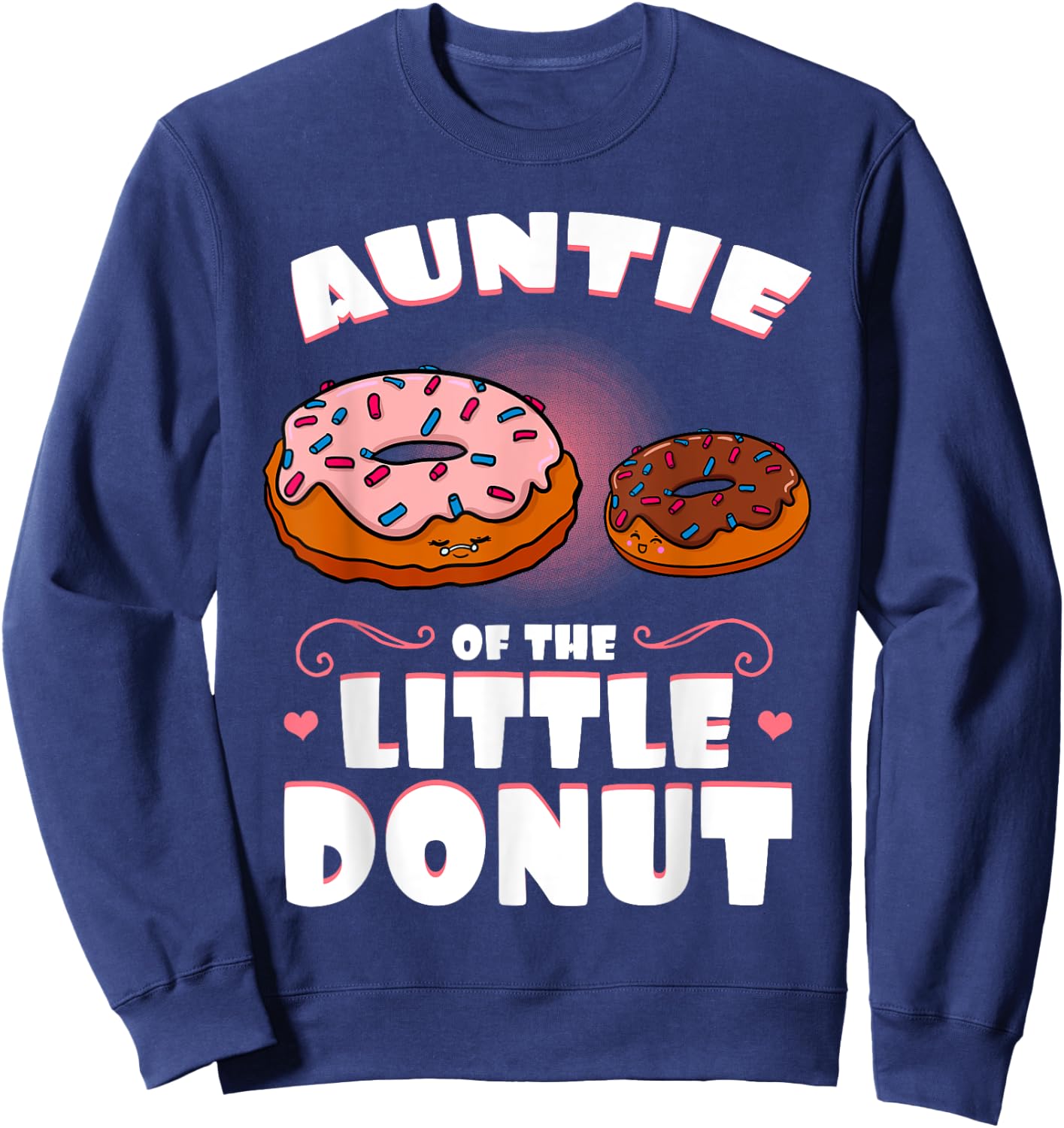 Auntie Of The Little Donut Gender Reveal Baby Shower Sweatshirt - Sweatshirt | Navy