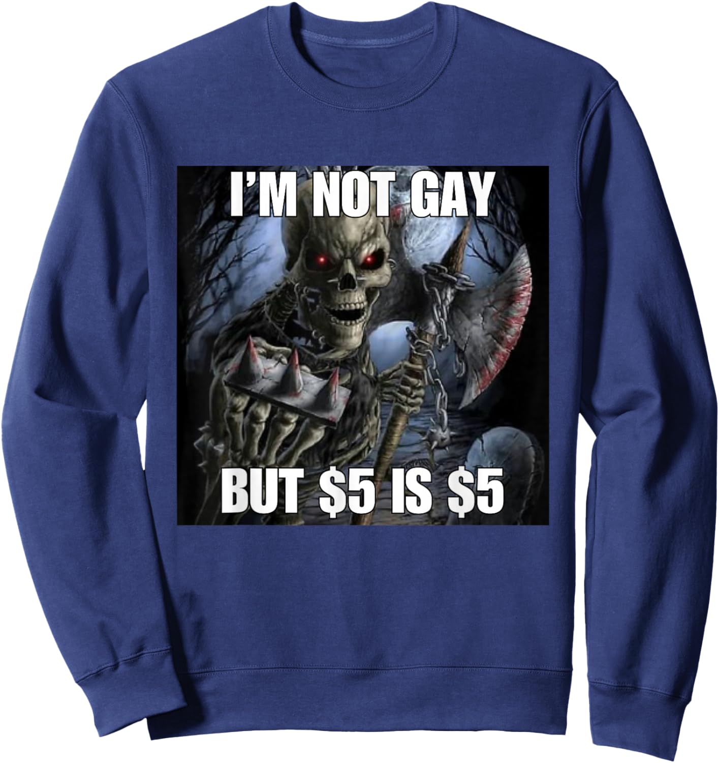Homosexual Tendencies Gay Funny Cringe Hard Skeleton Meme Sweatshirt - Sweatshirt | Navy