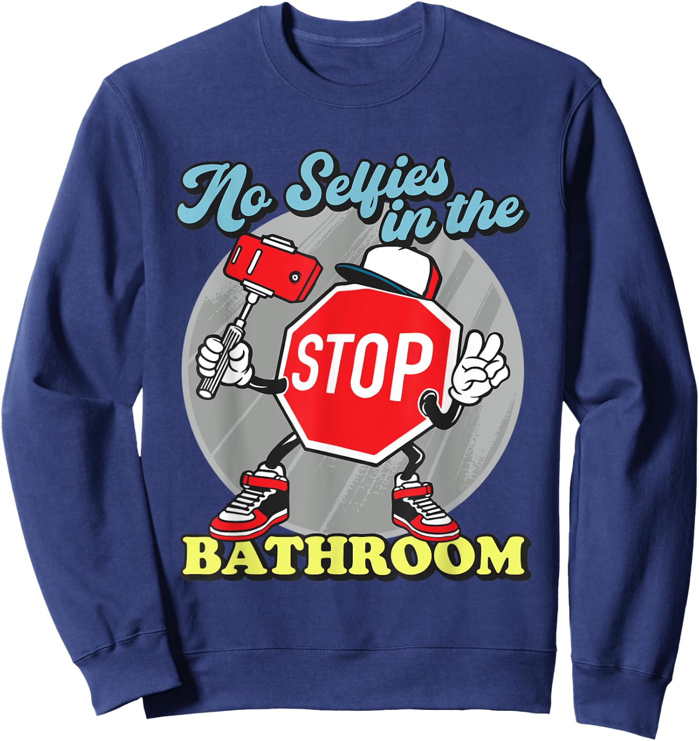 Funny Stop Sign No Selfies In The Bathroom Shower Sweatshirt - Sweatshirt | Navy
