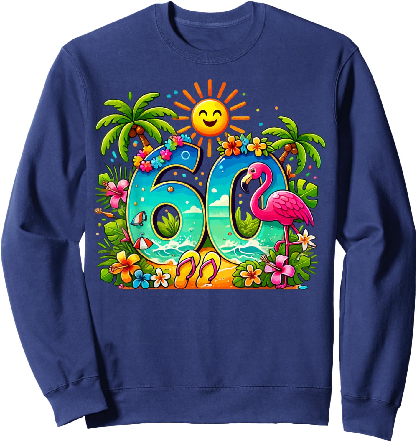 Aloha 60th Birthday Hawaiian Beach Hibiscus Tropical Party Men Women Sweatshirt - Sweatshirt | Navy