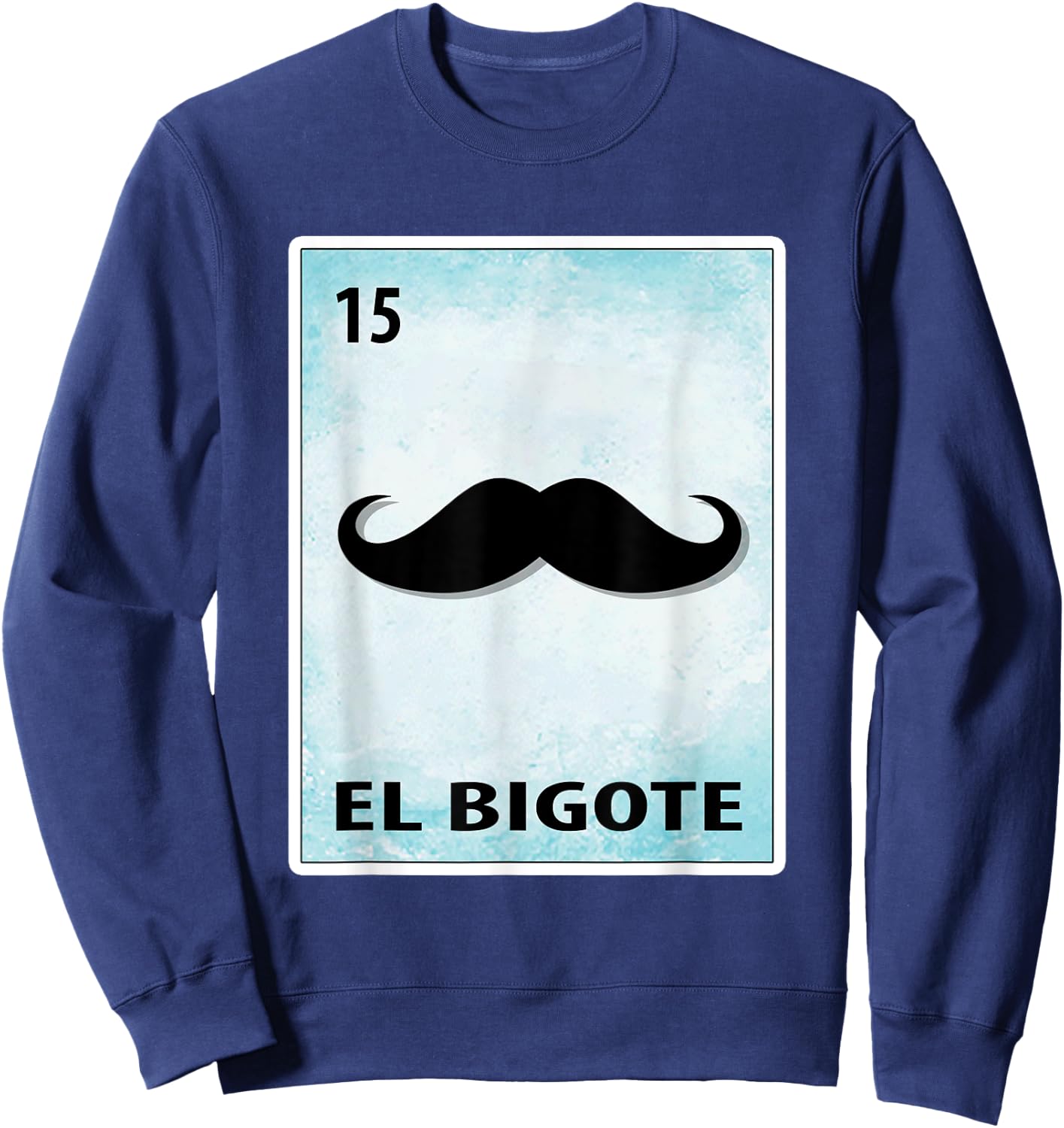 El Bigote Mexican Mustache Cards Sweatshirt - Sweatshirt | Navy