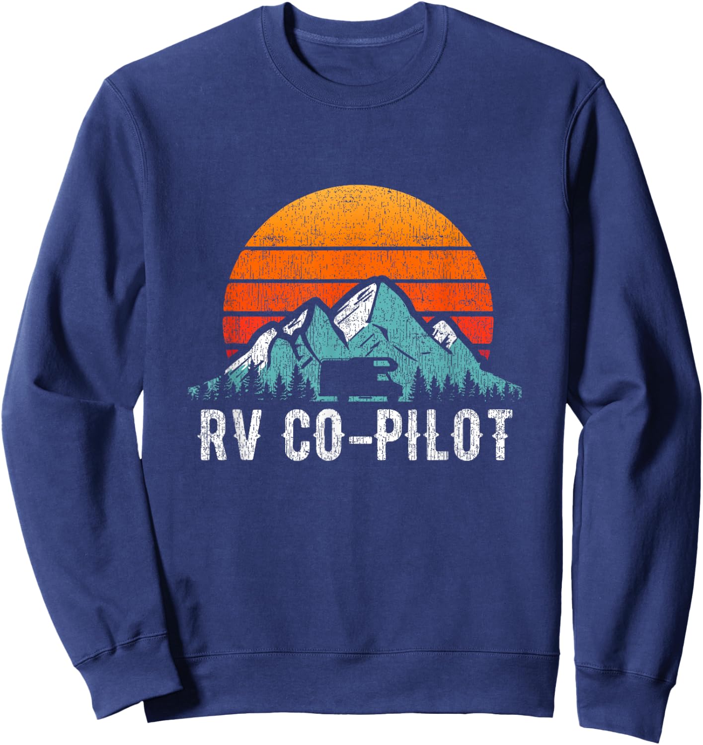 RV Co-Pilot Shirt Motorhome Travel Vacation Gift Sweatshirt - Sweatshirt | Navy