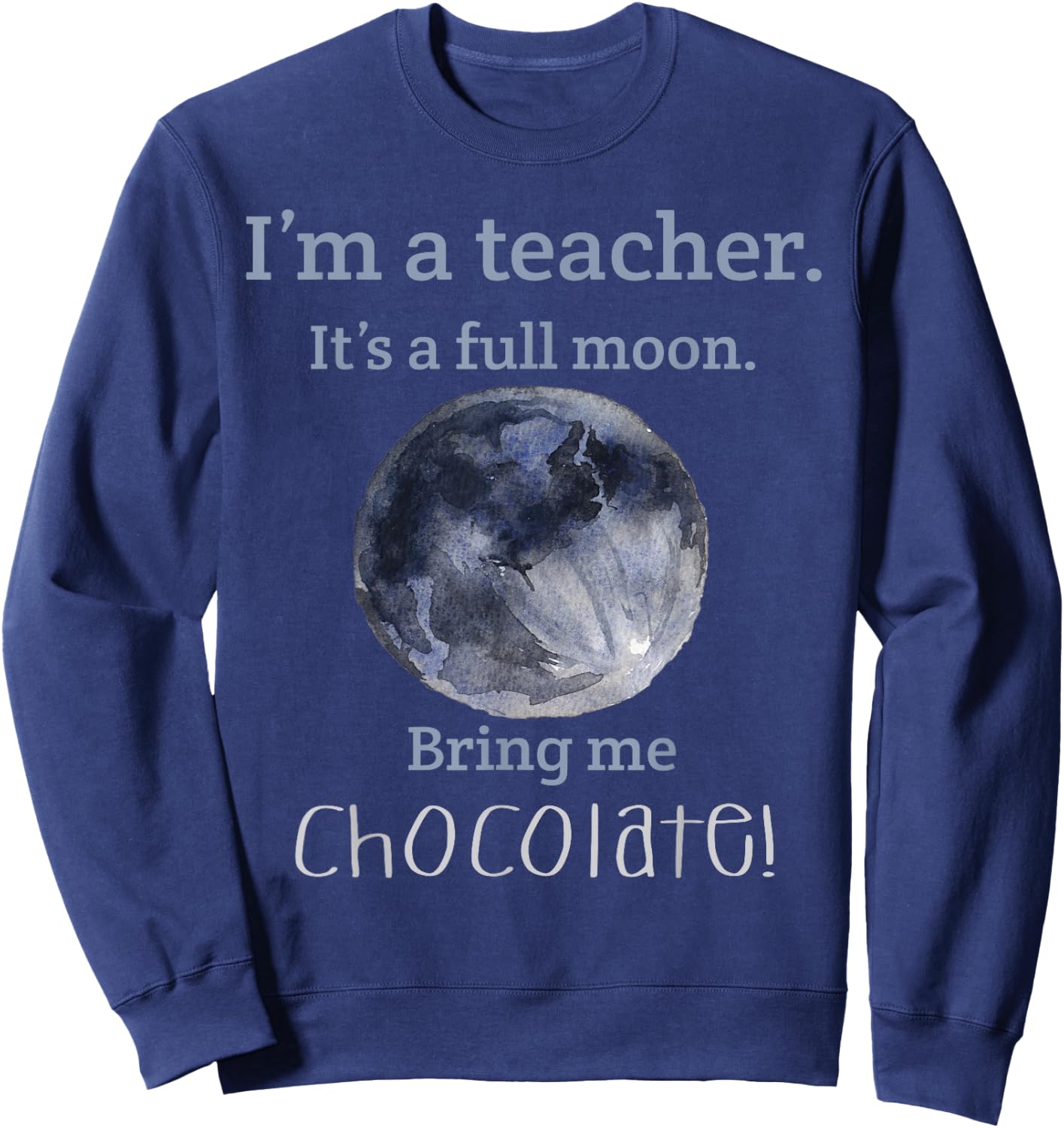 Full Moon teacher Humor Women Girls Kids Sweatshirt - Sweatshirt | Navy