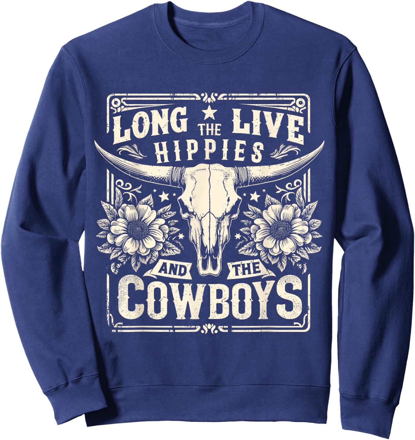 Long Live The Hippies And The Cowboys Country Sweatshirt - Sweatshirt | Navy