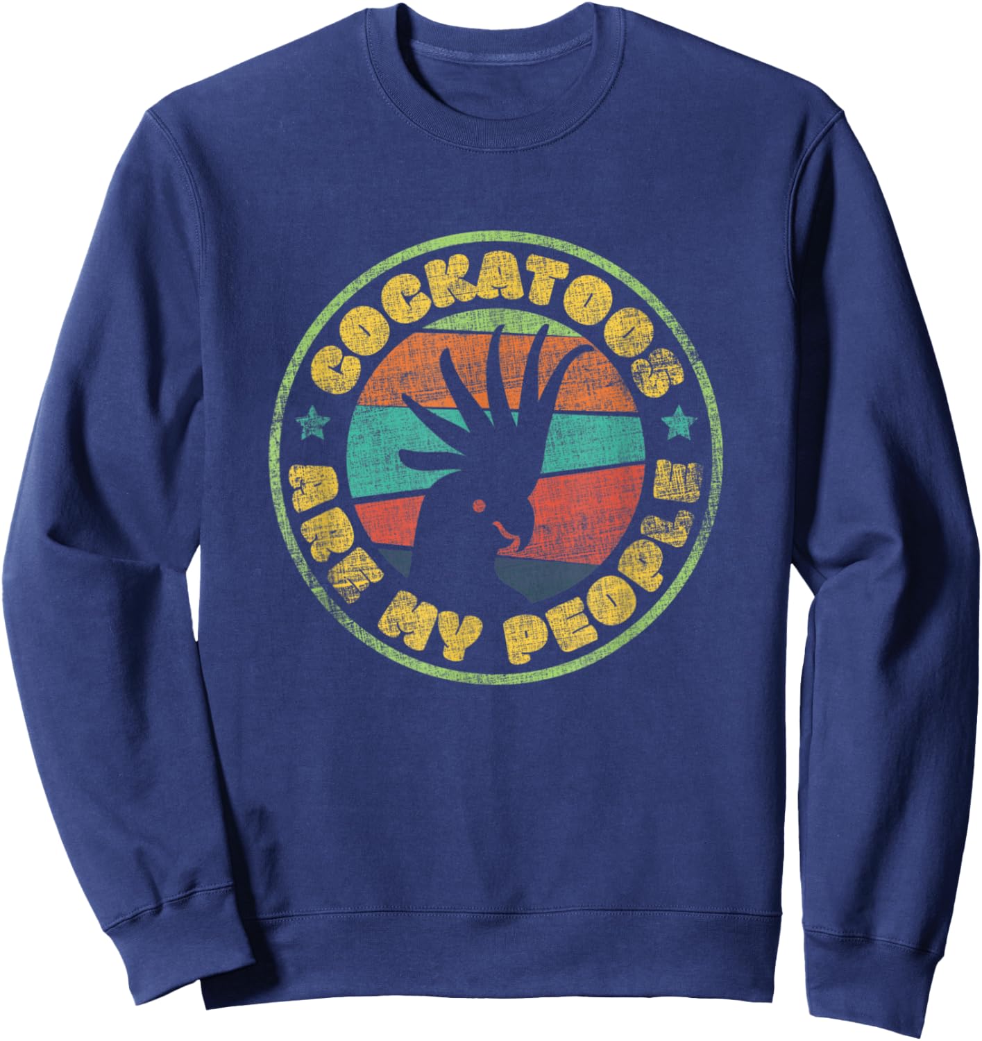 Cockatoos Are My People - Funny Parrot Cockatoo Sweatshirt - Sweatshirt | Navy