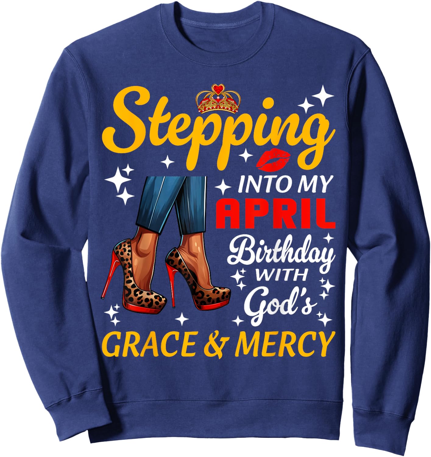 Stepping Into April Birthday Black Woman Girl High Heels Sweatshirt - Sweatshirt | Navy