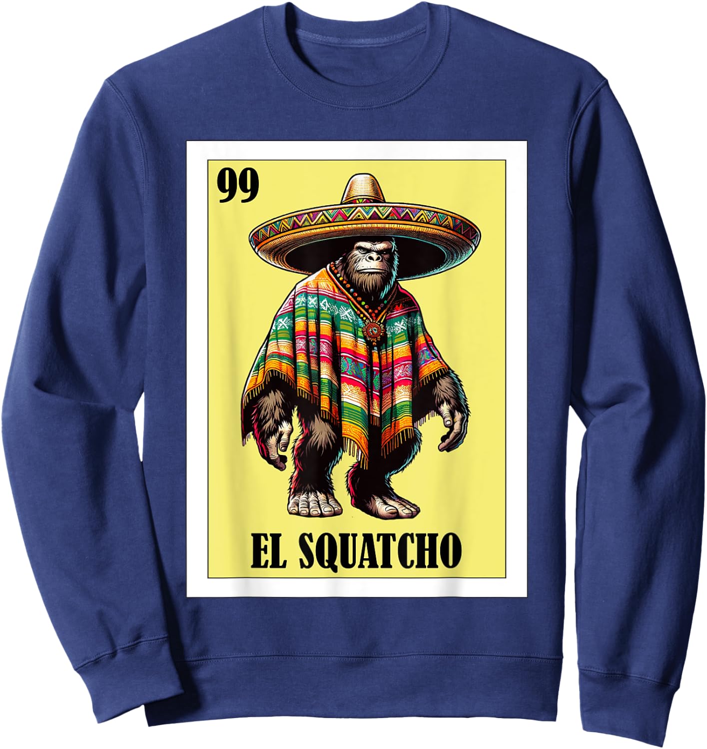Funny Mexican Bigfoot Design - El Squatcho Sweatshirt - Sweatshirt | Navy