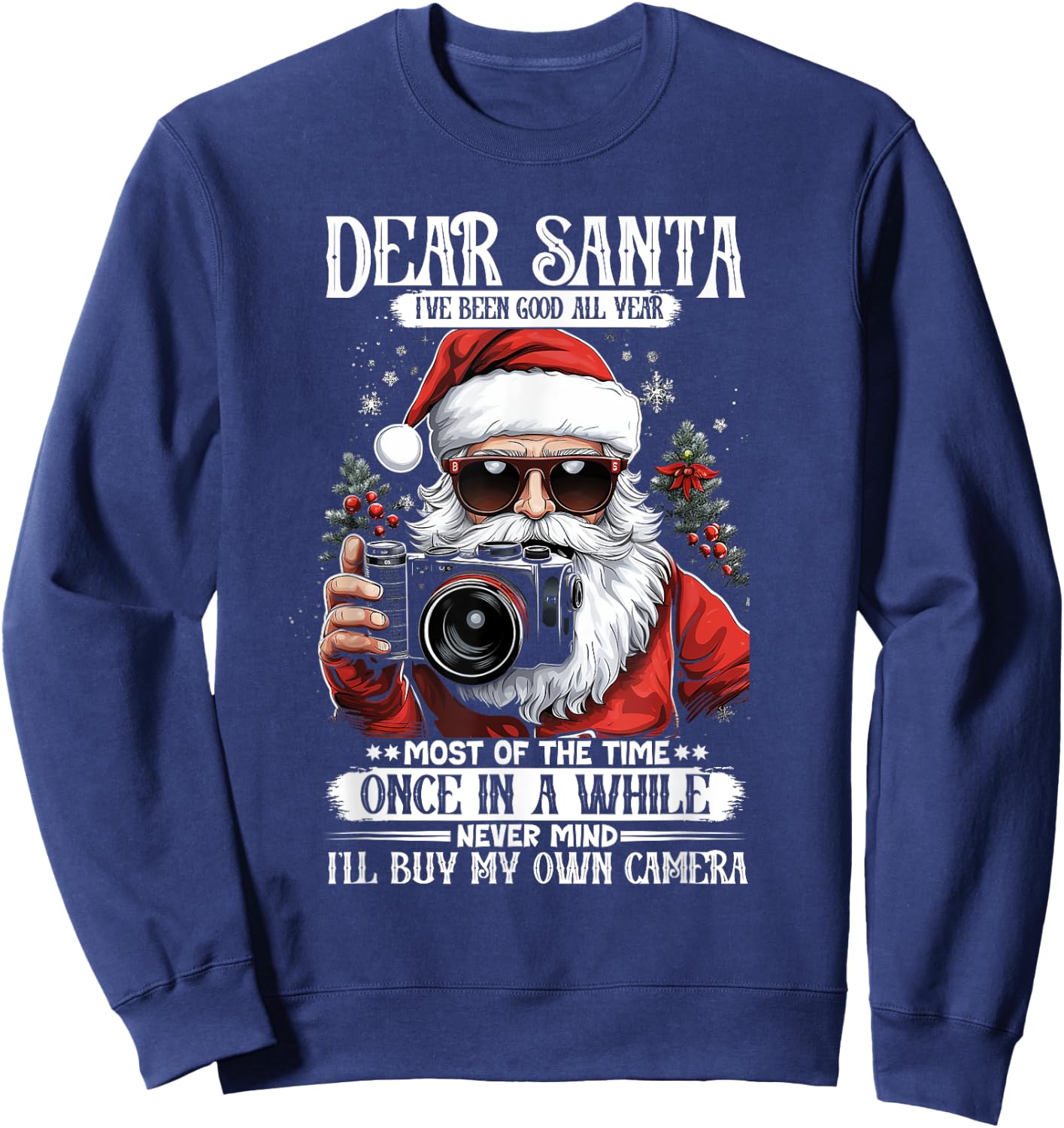 Santa Photographer Buy My Own Camera Photography Christmas Sweatshirt - Sweatshirt | Navy