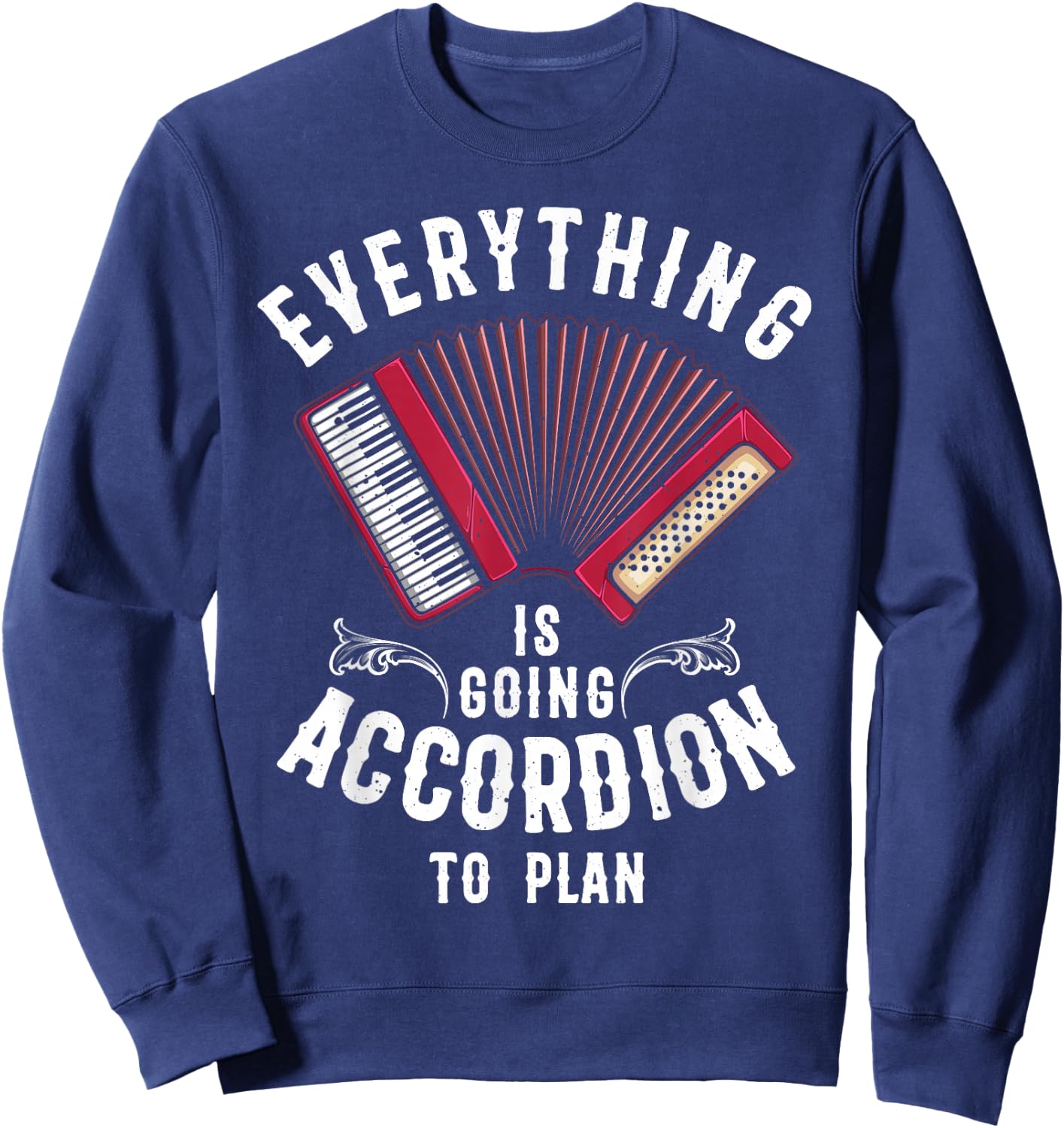 Funny Accordion Gift Men Women Cool Instrument Player Joke Sweatshirt - Sweatshirt | Navy
