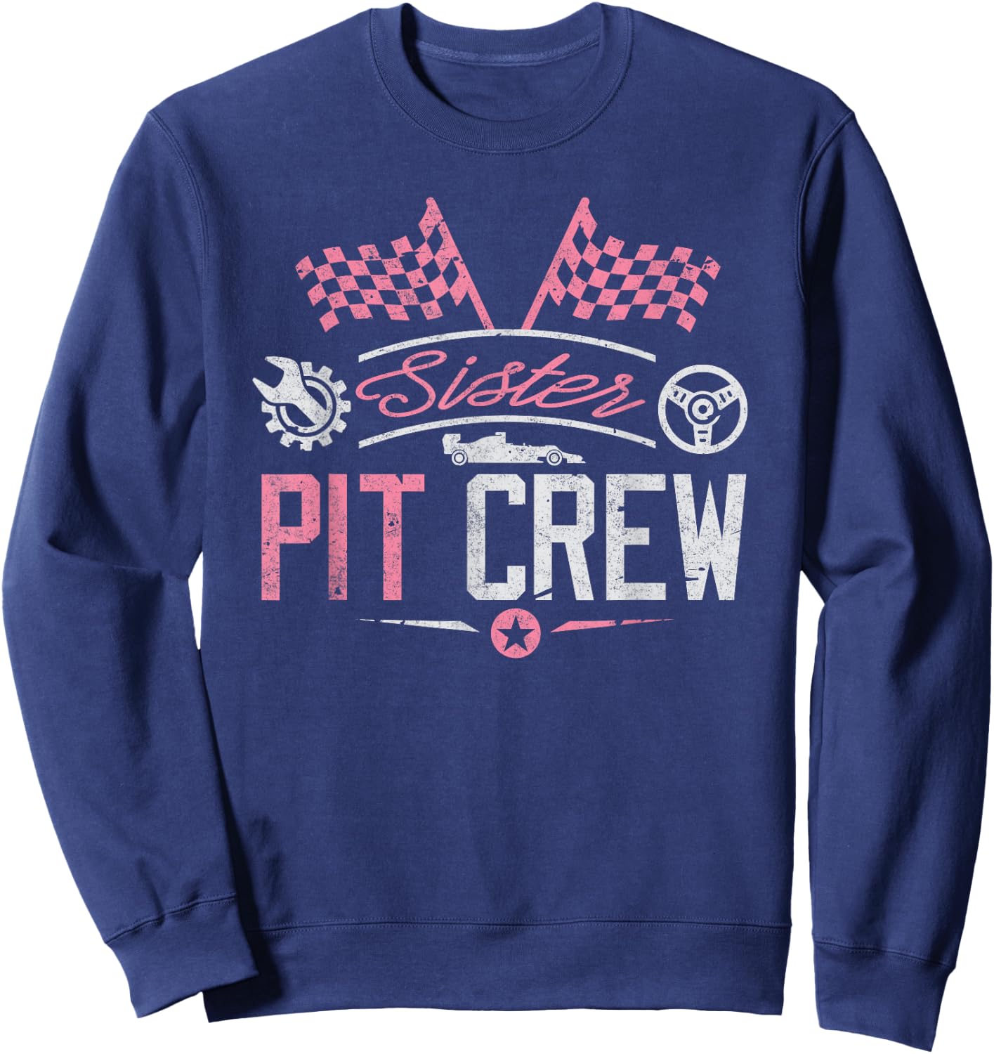 Racing Car Sister Racer Shirt Sister Pit Crew Women Girl Sweatshirt - Sweatshirt | Navy