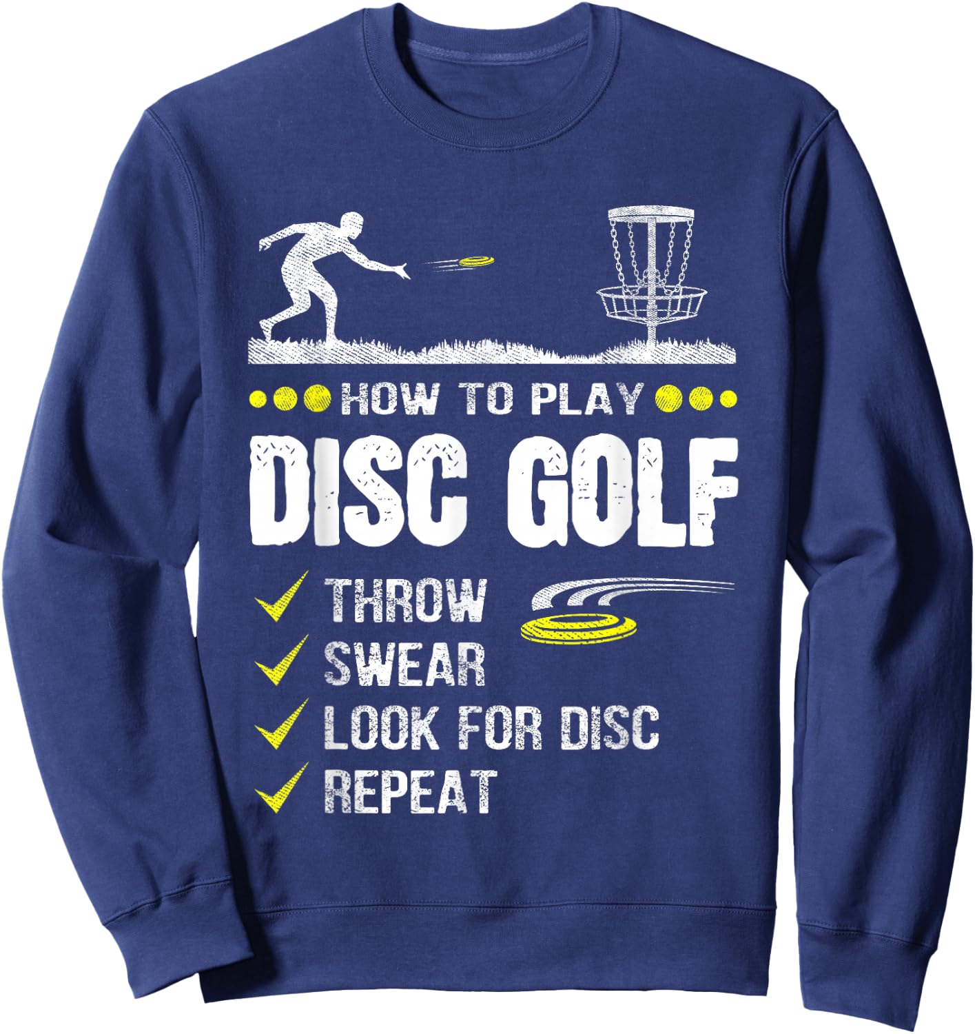 How to Play Disc Golf Frisbee Disc Golfer Humor Disc Golfing Sweatshirt - Sweatshirt | Navy
