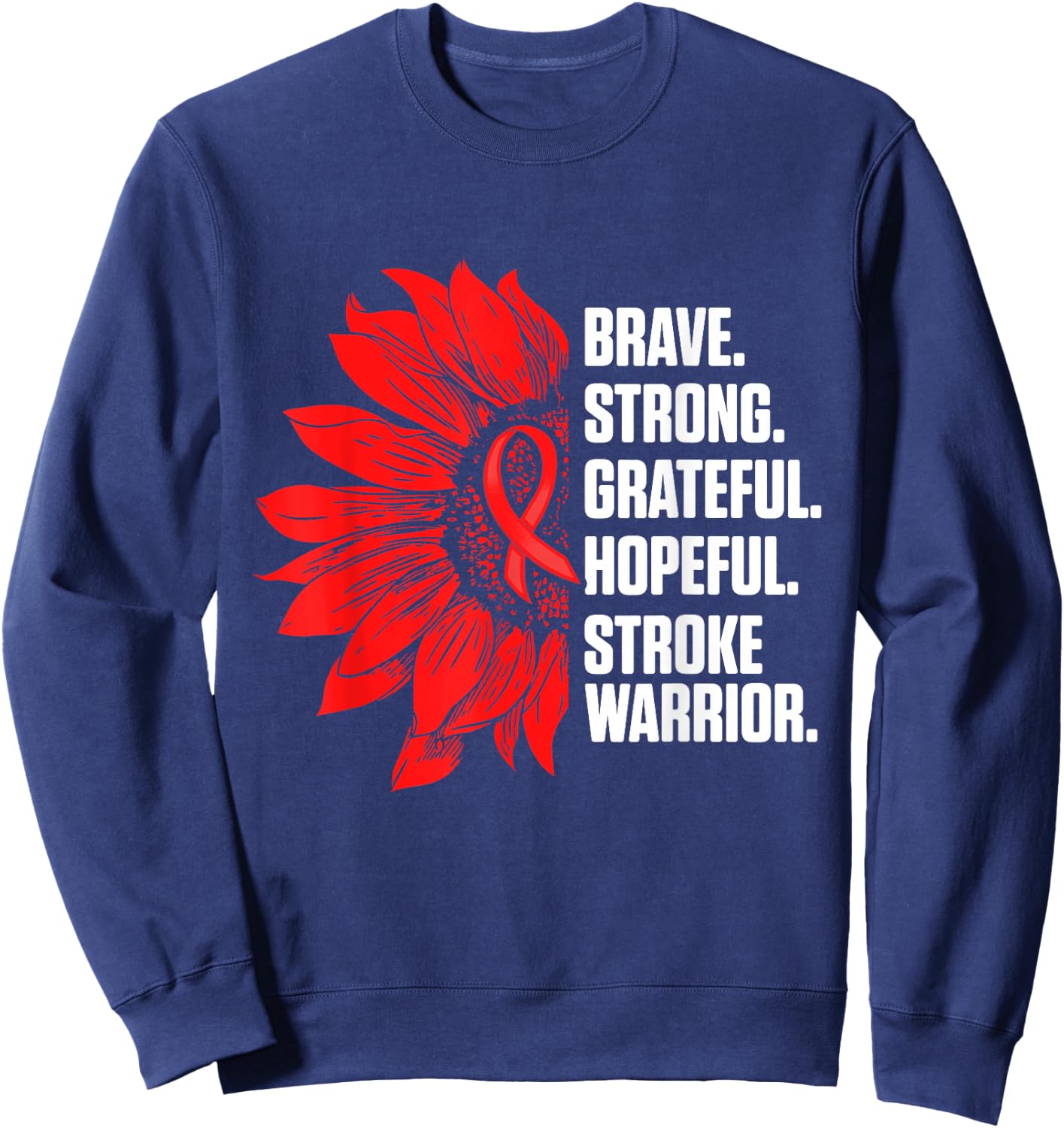 Stroke Awareness Survivor Pride Strong Warrior Sweatshirt - Sweatshirt | Navy