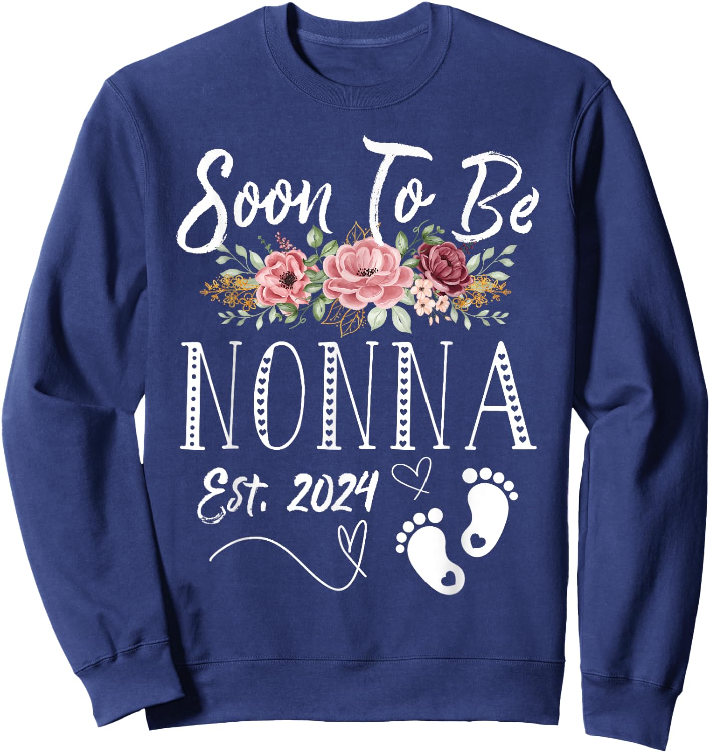Soon To Be Nonna Est 2024 1st Time New Baby Shower Family Sweatshirt - Sweatshirt | Navy
