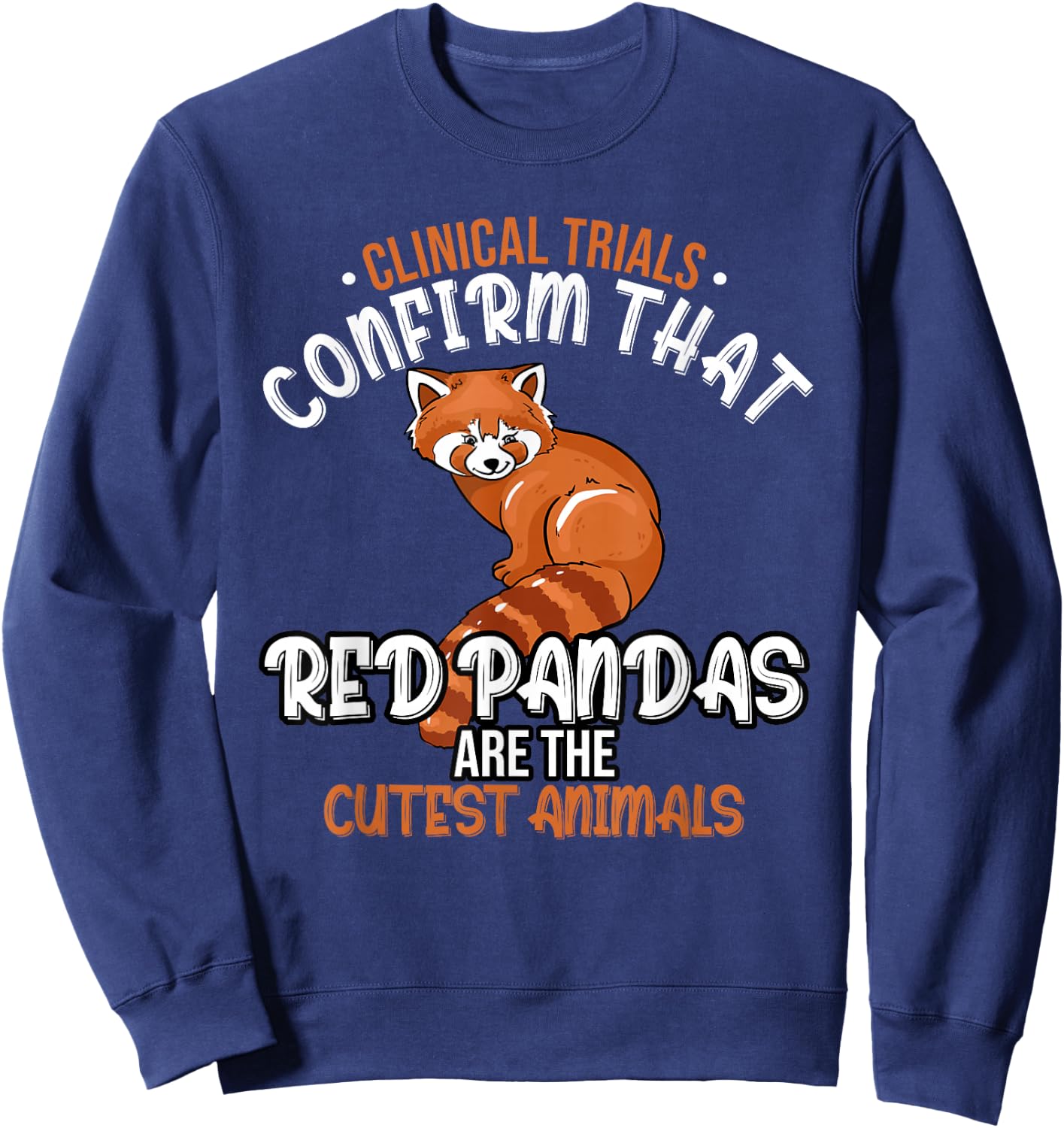 Clinical studies confirm that red pandas are the cutest Sweatshirt - Sweatshirt | Navy