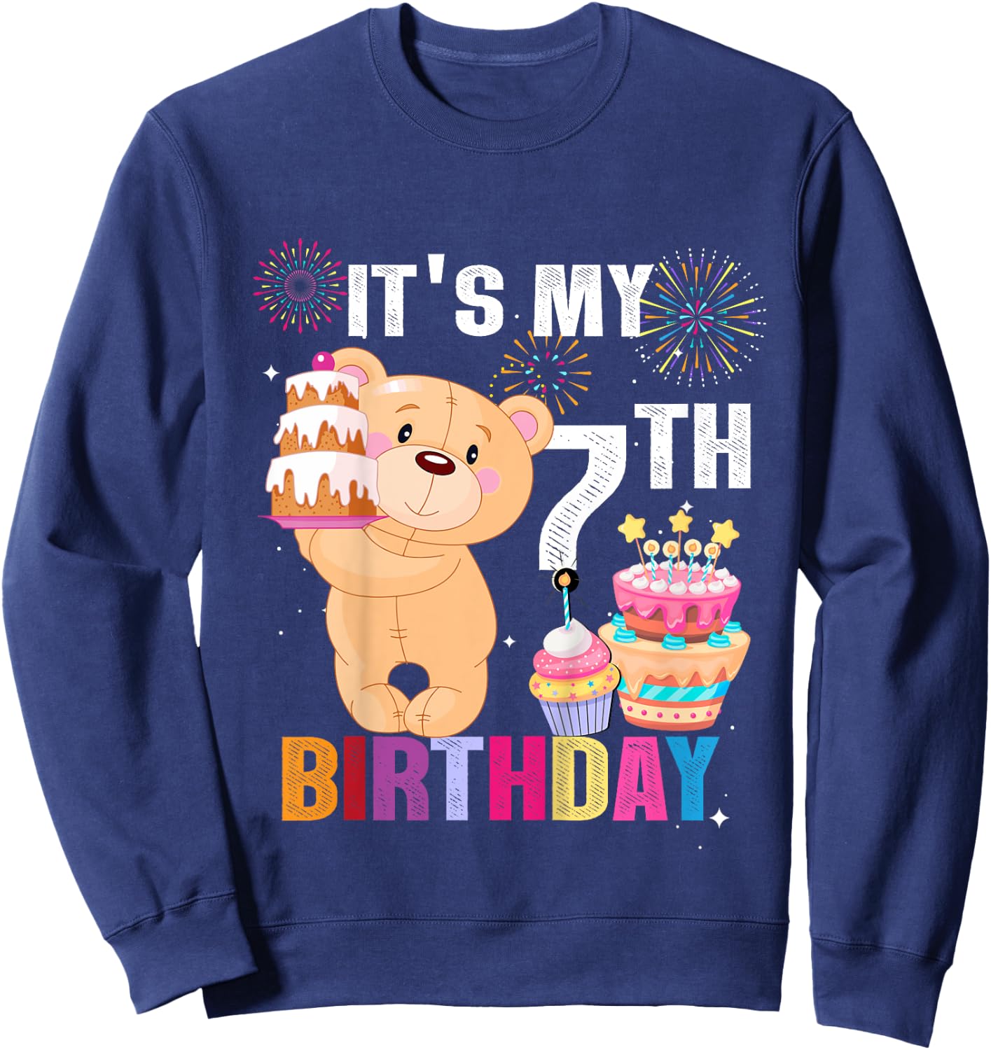 It's My 7th Birthday Bear 7 Years Old Gift Kids Sweatshirt - Sweatshirt | Navy