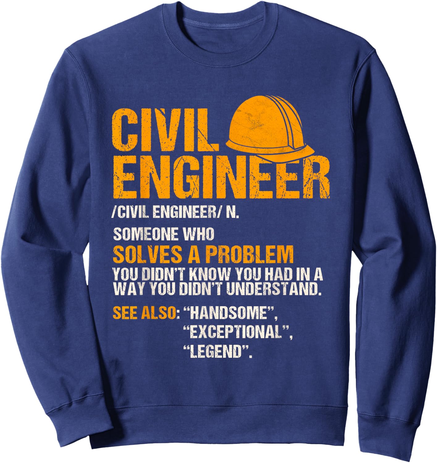 Civil Engineer Funny Definition Engineering Sweatshirt - Sweatshirt | Navy