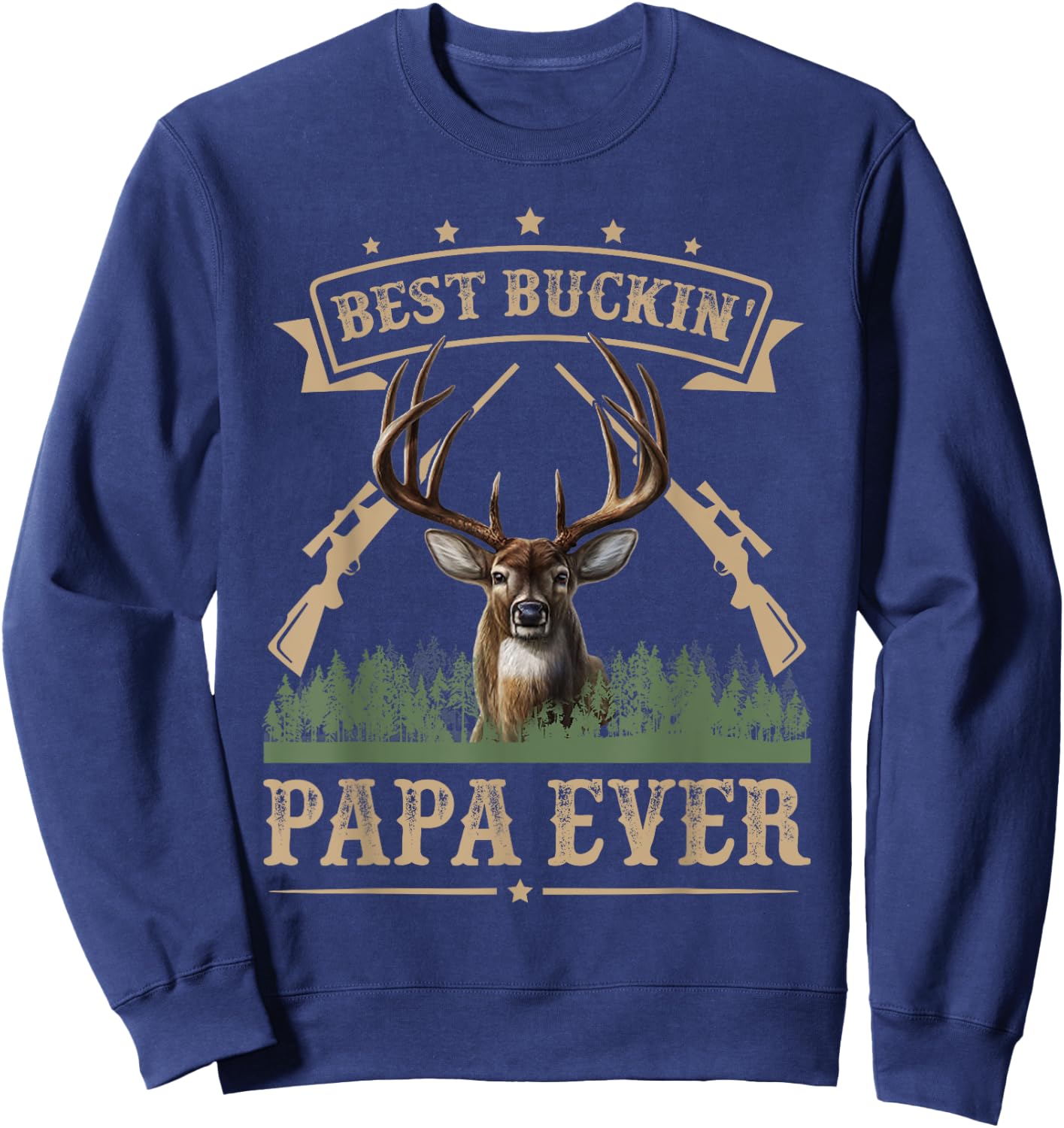 Fathers Day Best Buckin' Papa Ever Deer Hunting Bucking Sweatshirt - Sweatshirt | Navy