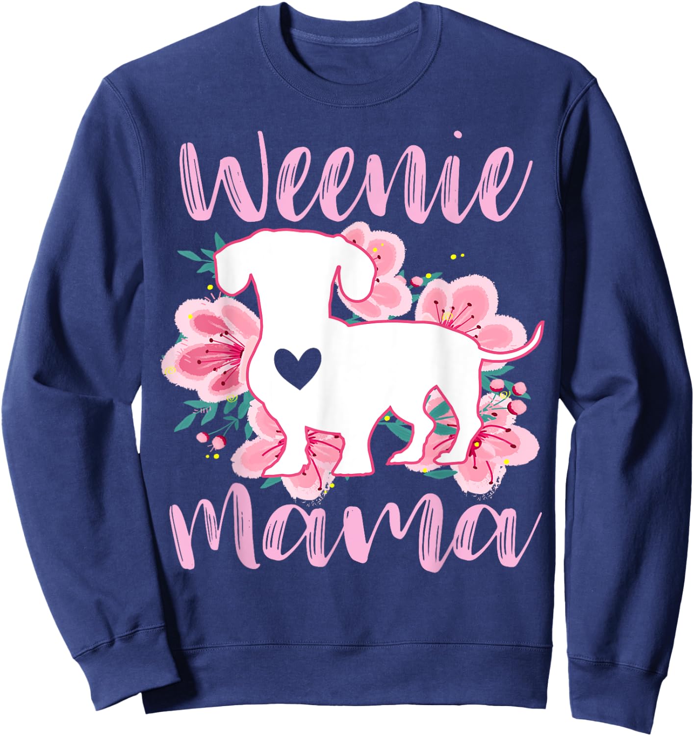 Dachshund Mama Wiener Dog Pink Flowers Cute Weenie Mom Sweatshirt - Sweatshirt | Navy