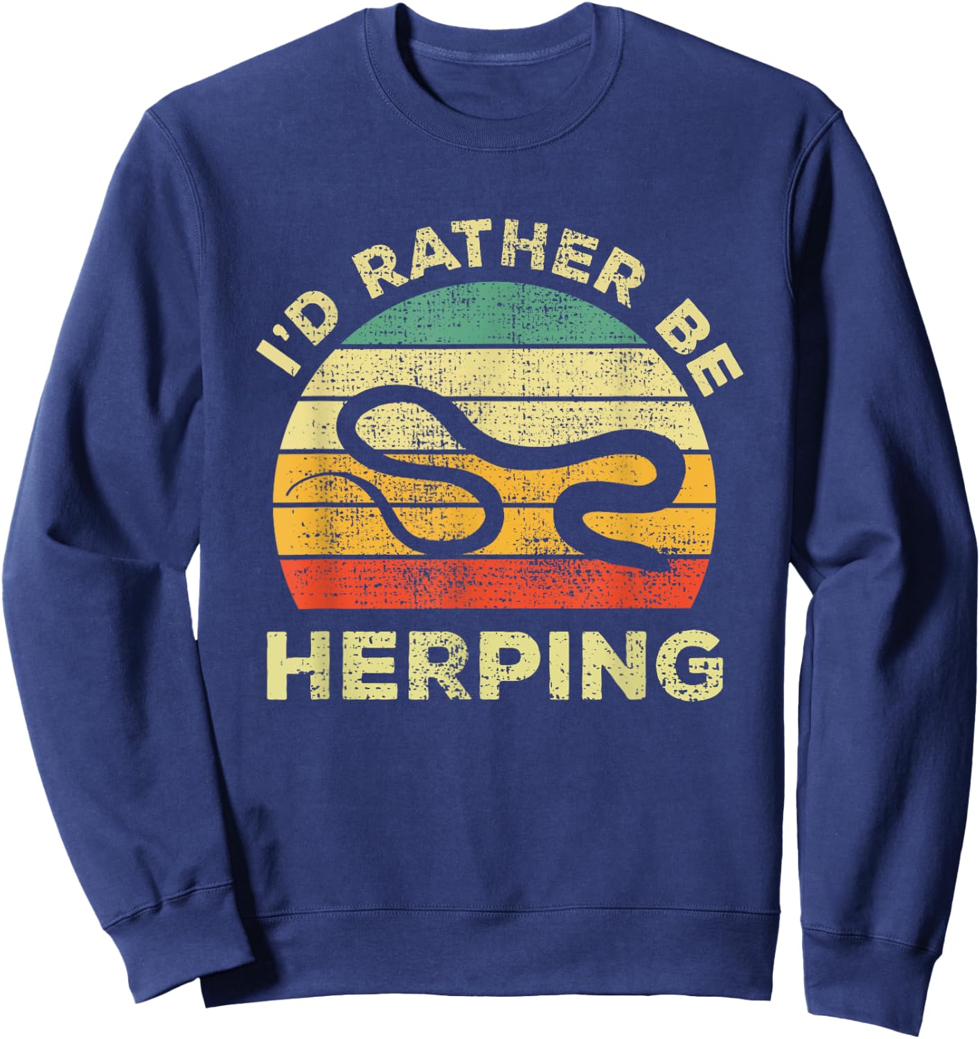 Herpetology And Herping Vintage Gift I'd Rather Be Herping Sweatshirt - Sweatshirt | Navy