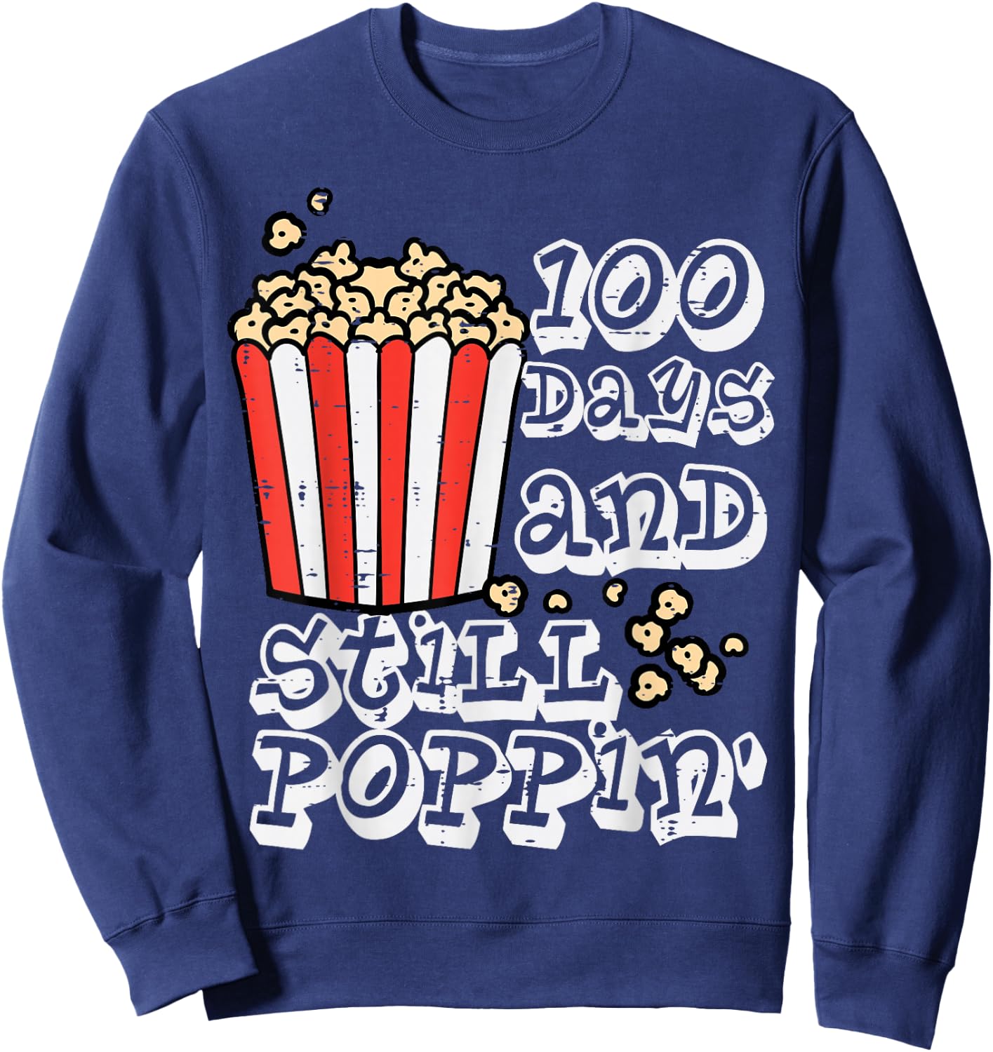 100 Days Still Poppin Popcorn 100th Day School Men Women Kid Sweatshirt - Sweatshirt | Navy