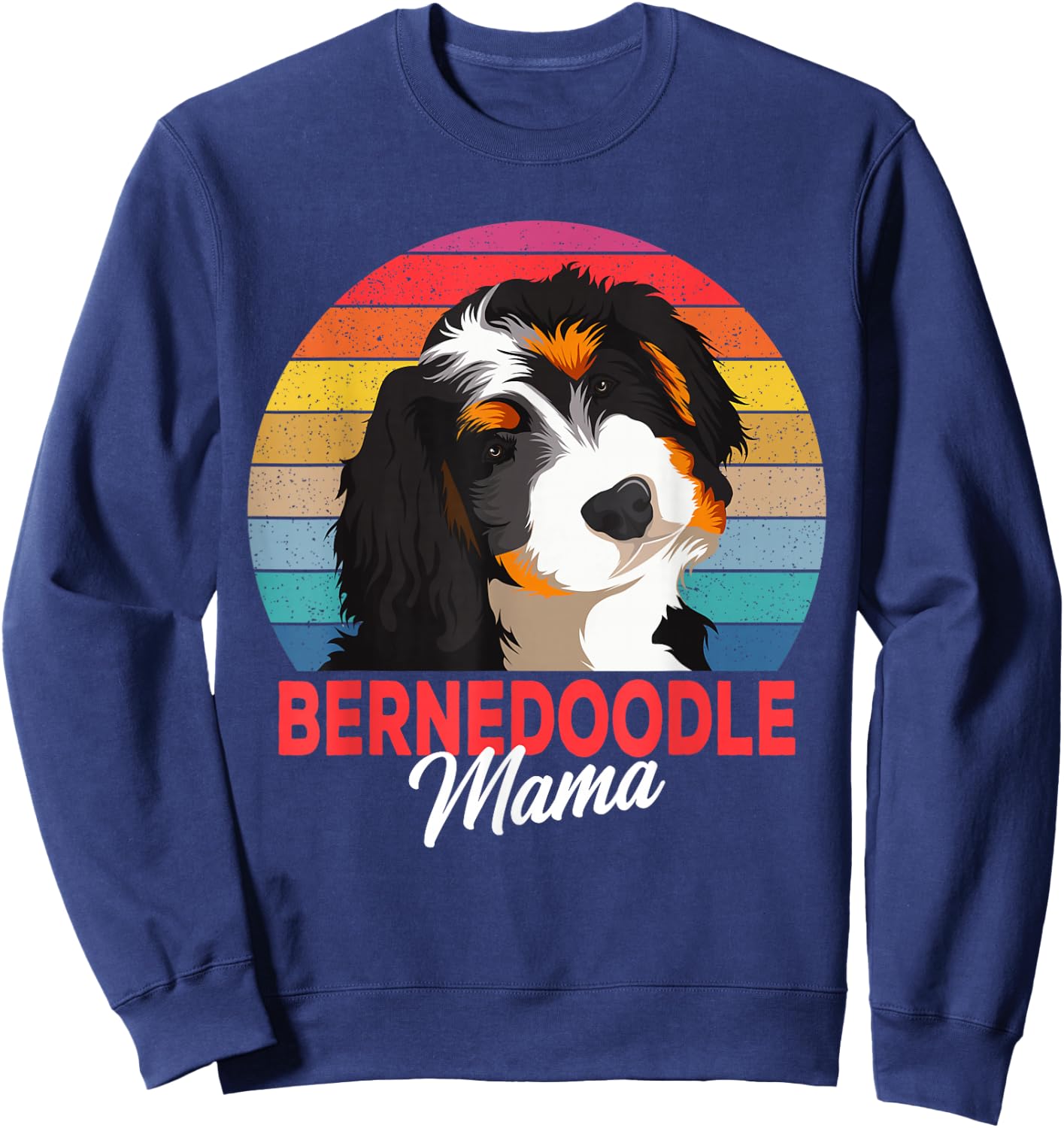Bernedoodle Mama Dog Mom Owner Funny Gift Sweatshirt - Sweatshirt | Navy