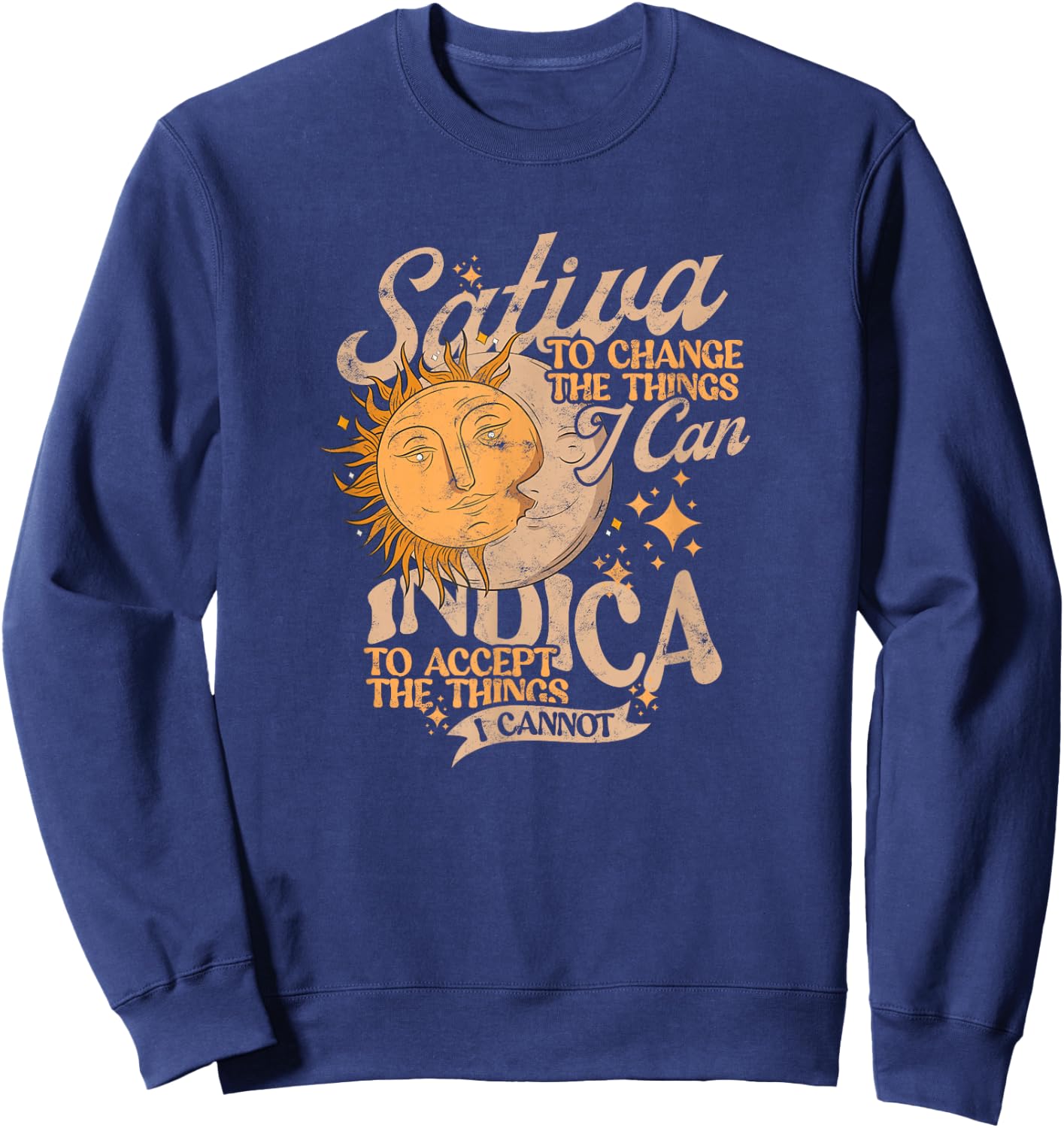 Sativa to Change The Things I Can Indica Positivity Sweatshirt - Sweatshirt | Navy