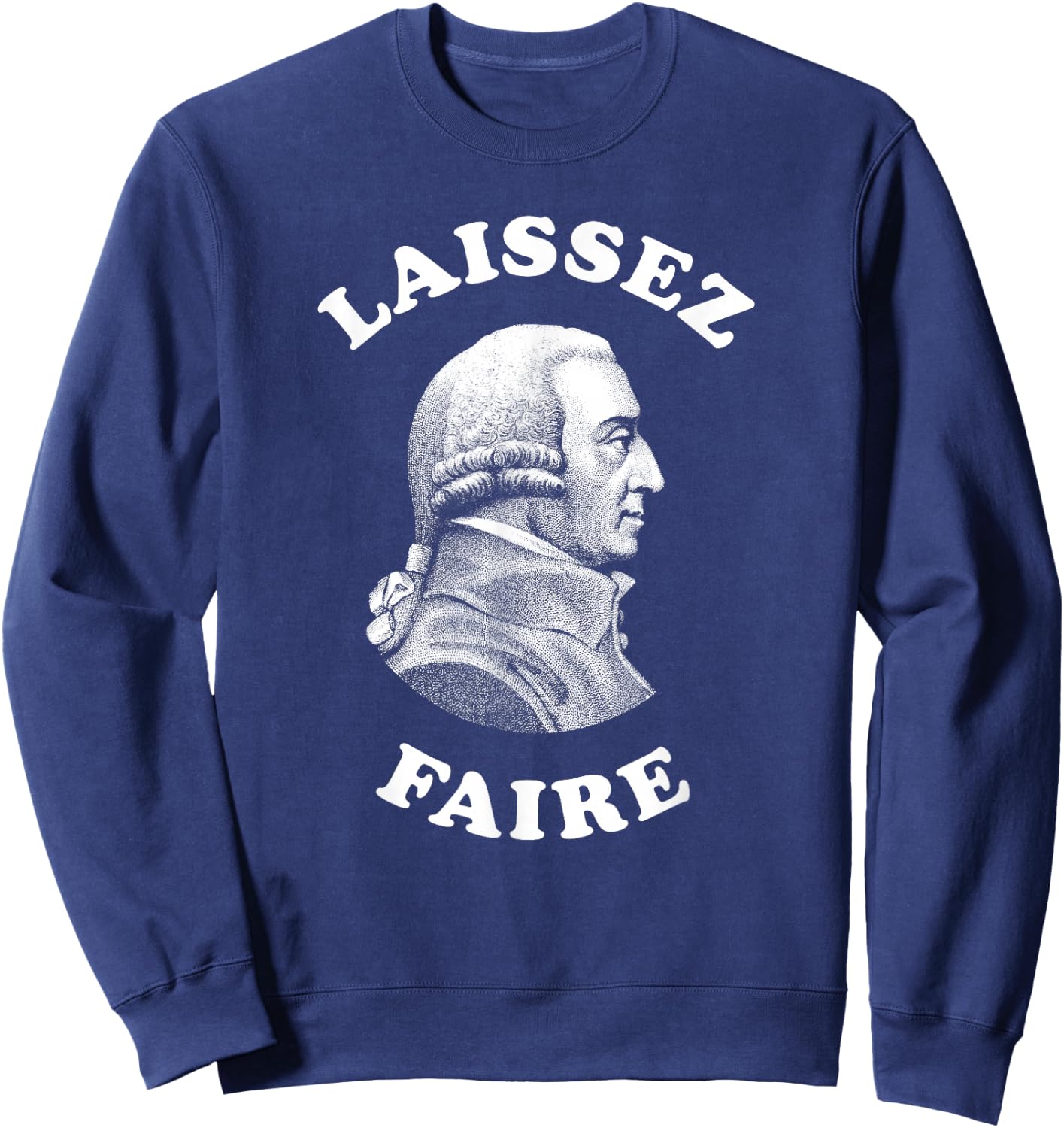Adam Smith Laissez Faire Funny Business Teacher Economist Sweatshirt - Sweatshirt | Navy