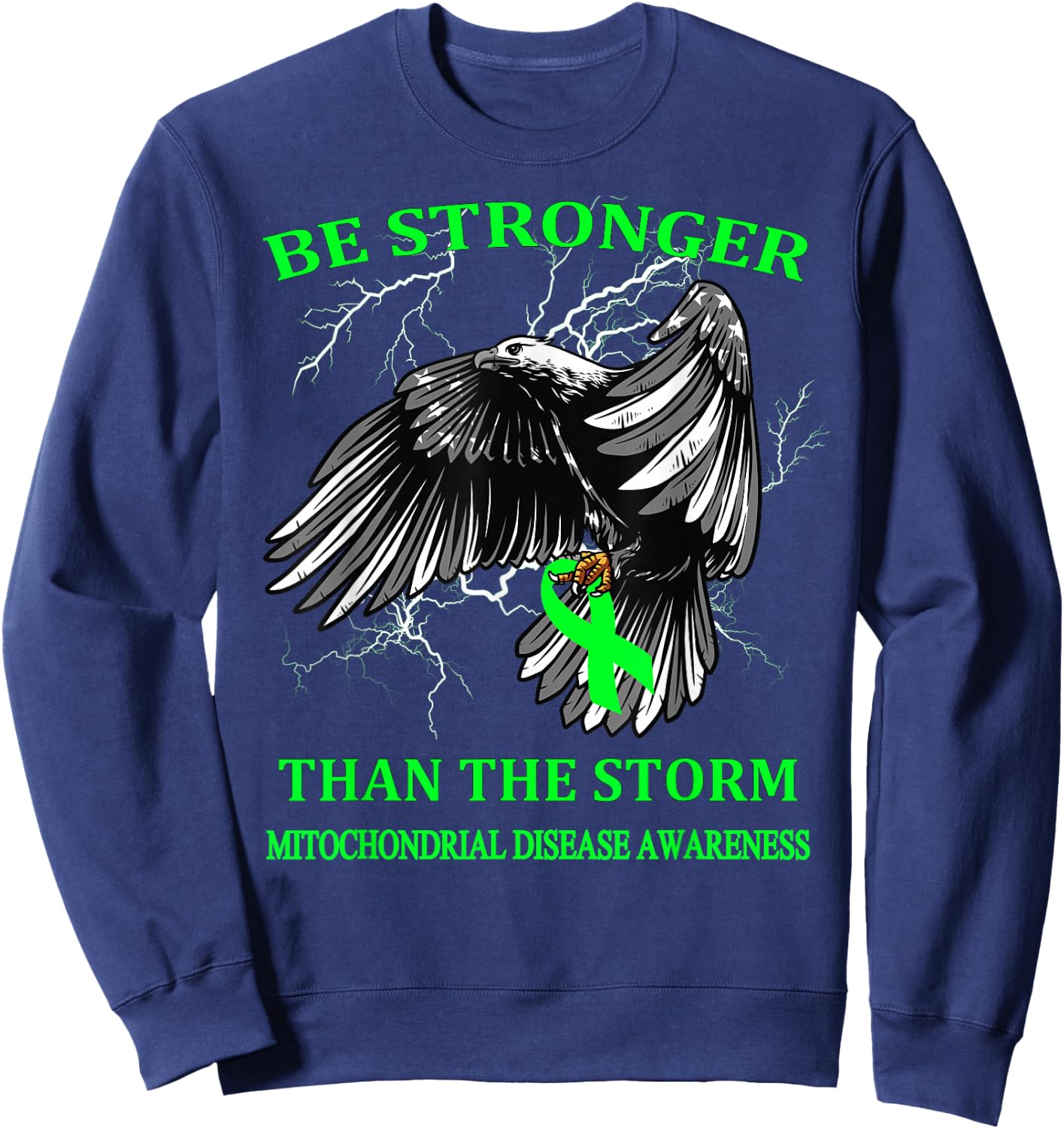 Be Stronger Than The Storm Mitochondrial Disease Sweatshirt - Sweatshirt | Navy