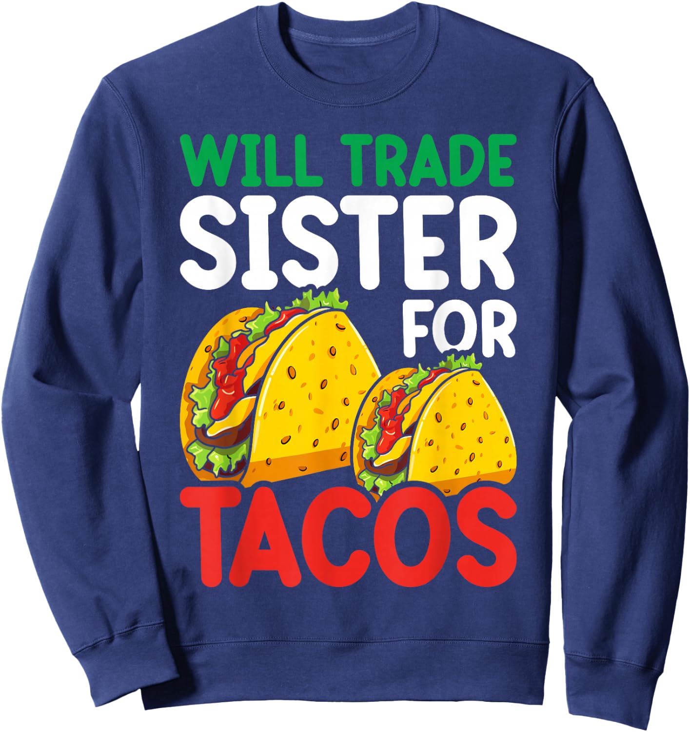 Kids Will Trade Sister For Tacos Toddler Boys Cinco De Mayo Sweatshirt - Sweatshirt | Navy