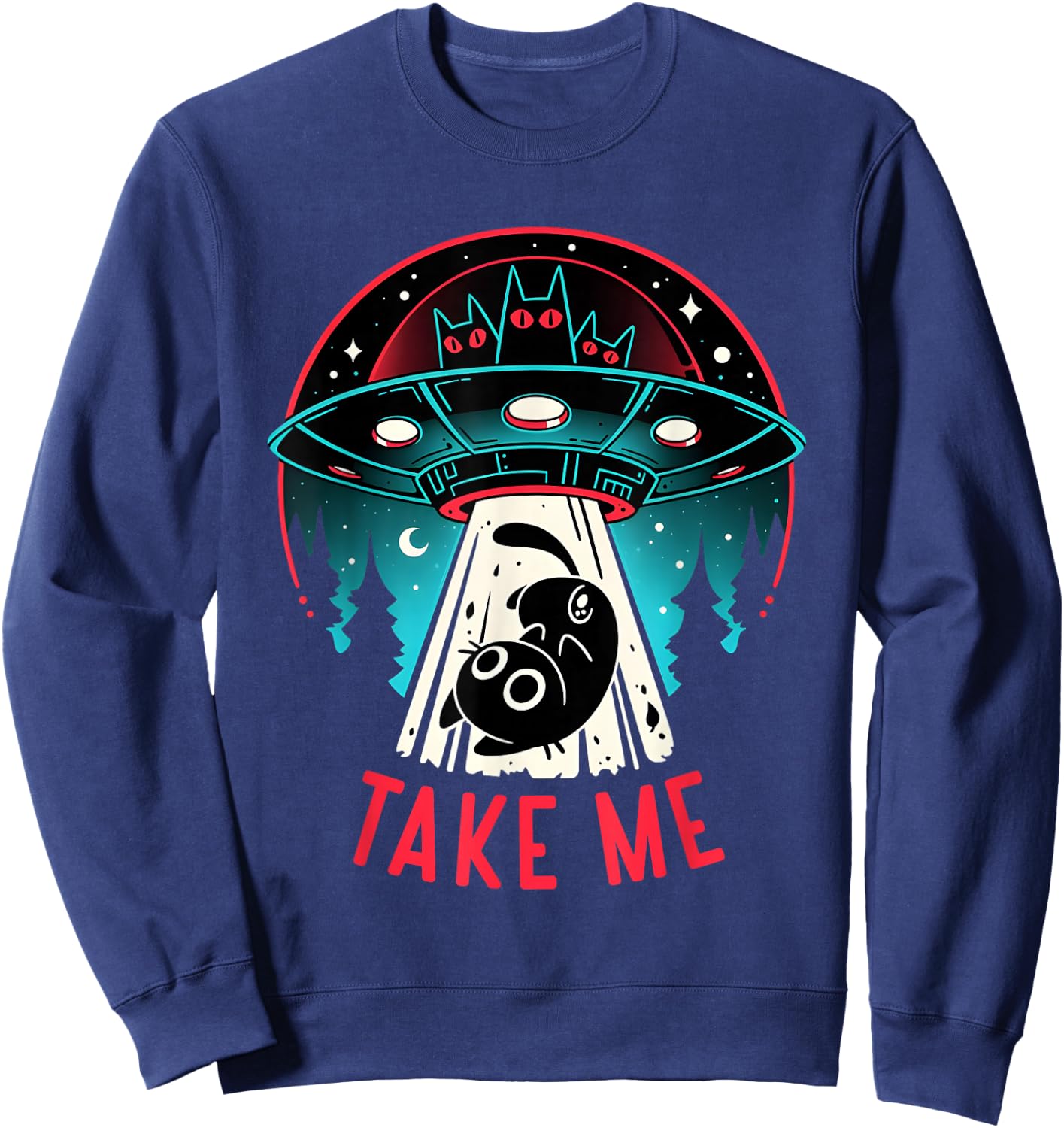 Alien Cat Abducts Cat Take Me Sweatshirt - Sweatshirt | Navy