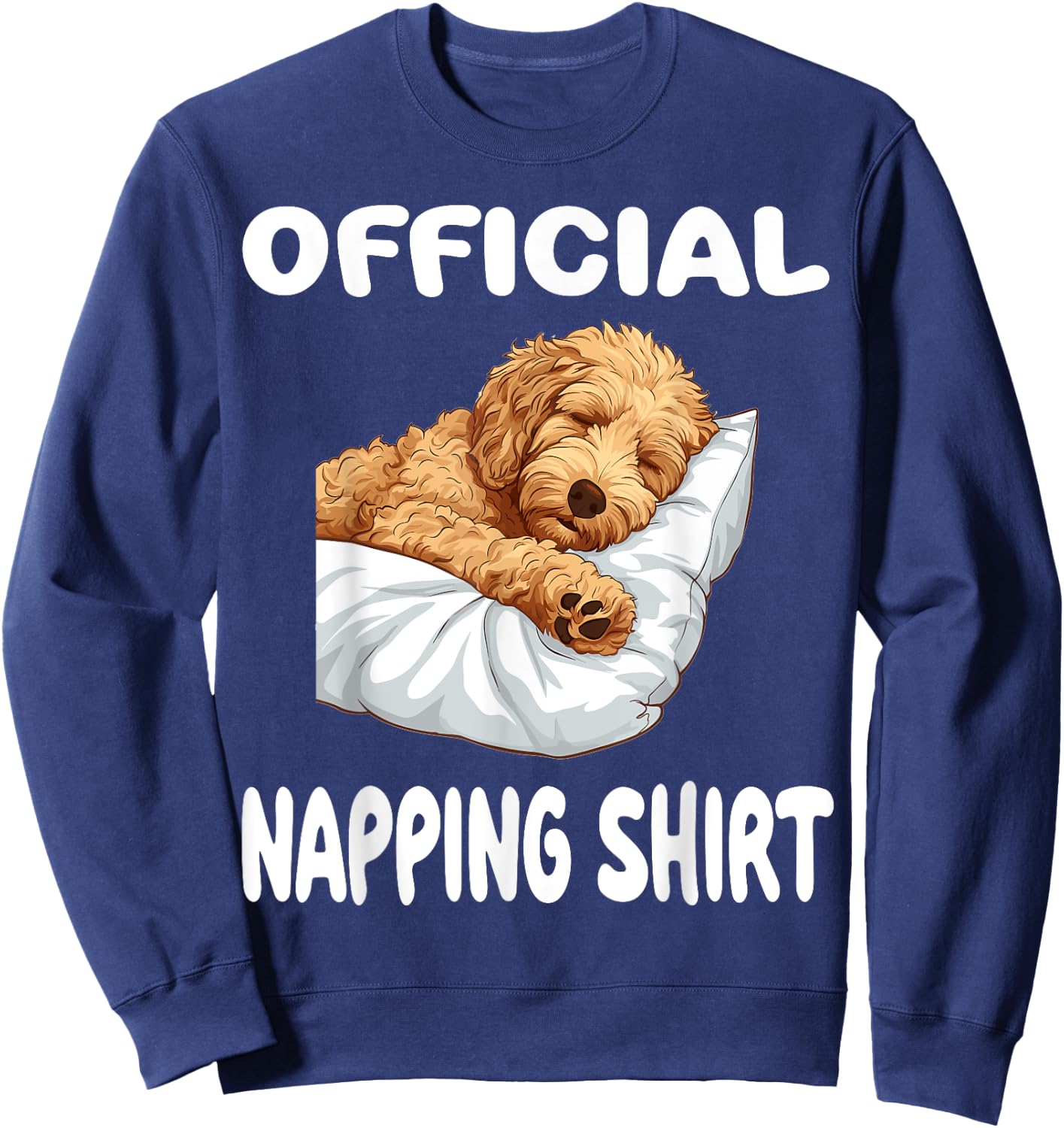 Goldendoodle Dog Pajamas Nightgown Official Napping Sweatshirt - Sweatshirt | Navy