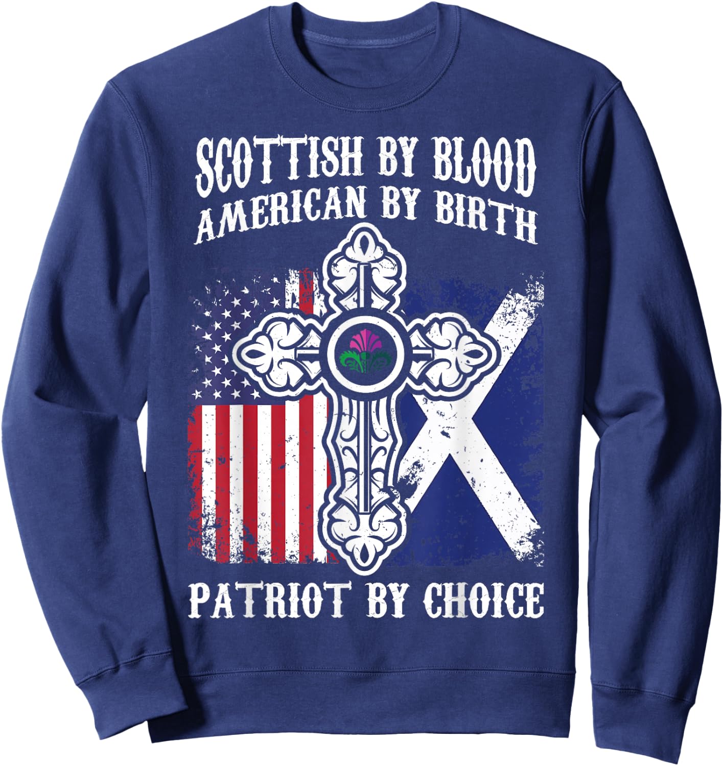Scottish By Blood American By Birth Patriot By Choice Sweatshirt - Sweatshirt | Navy