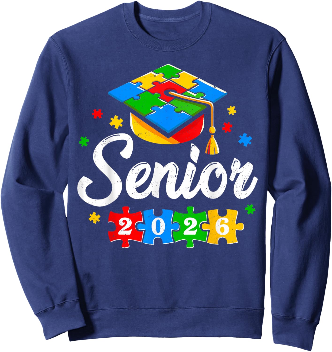 Senior Autism Graduate 2026 Autism Graduation Senior 2026 Sweatshirt - Sweatshirt | Navy