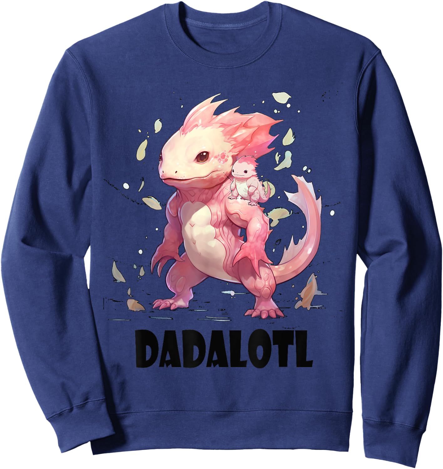 Dadalotl Fathers Day for Dad of Axolotl Daughter ANd Son Sweatshirt - Sweatshirt | Navy