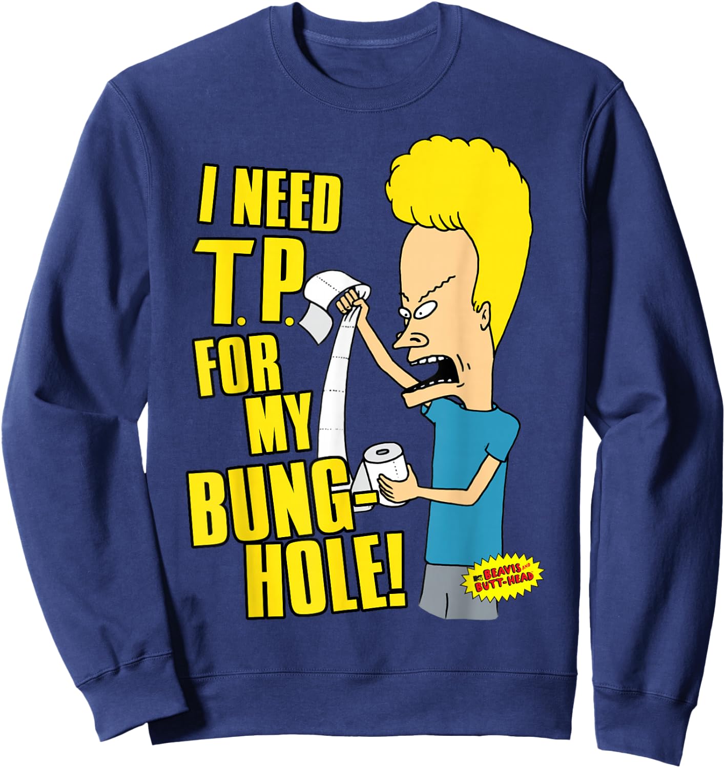 Beavis and Butt-Head I Need T.P. For My Bung-Hole Sweatshirt - Sweatshirt | Navy