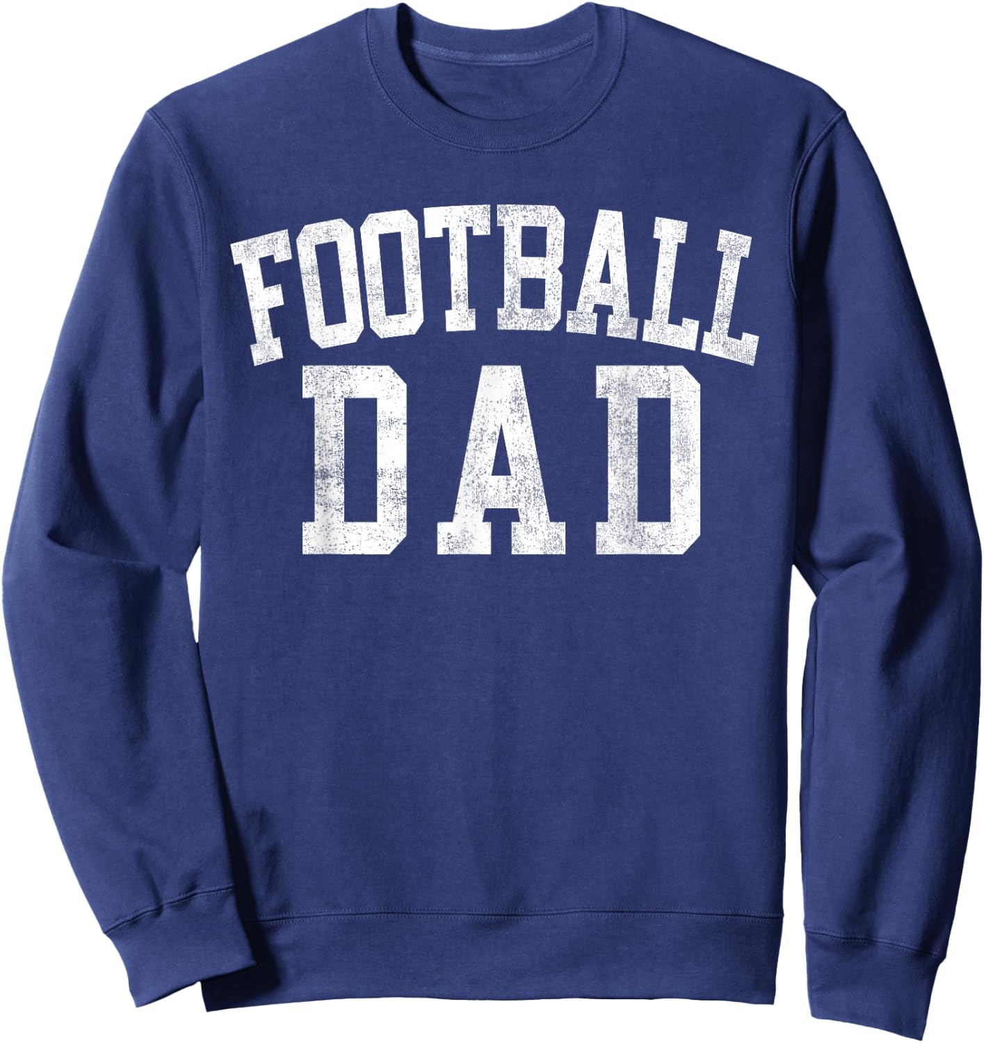 Football Dad Classic Bold Font Father's Day Daddy Sweatshirt - Sweatshirt | Navy