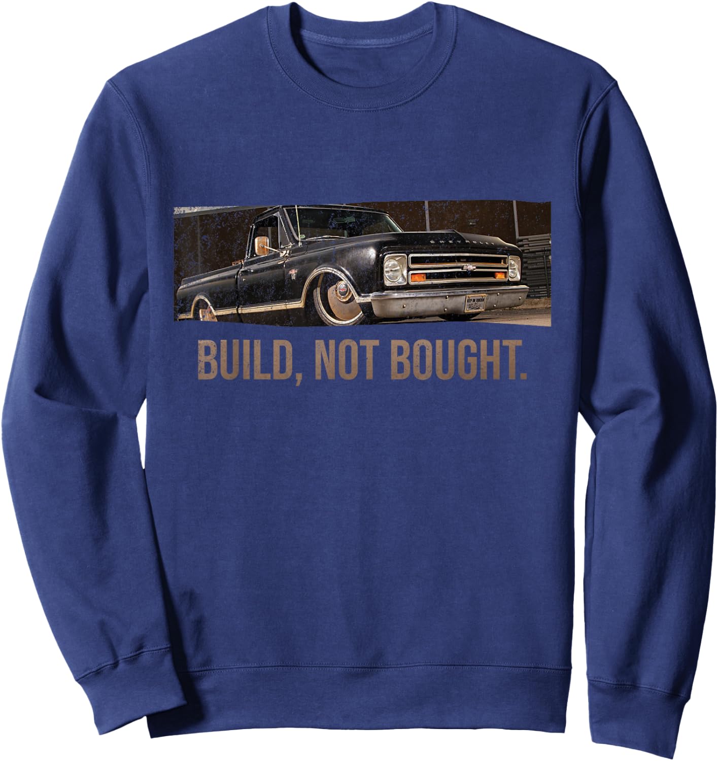 Built Not Bought Truck - Low Rider Design Sweatshirt - Sweatshirt | Navy