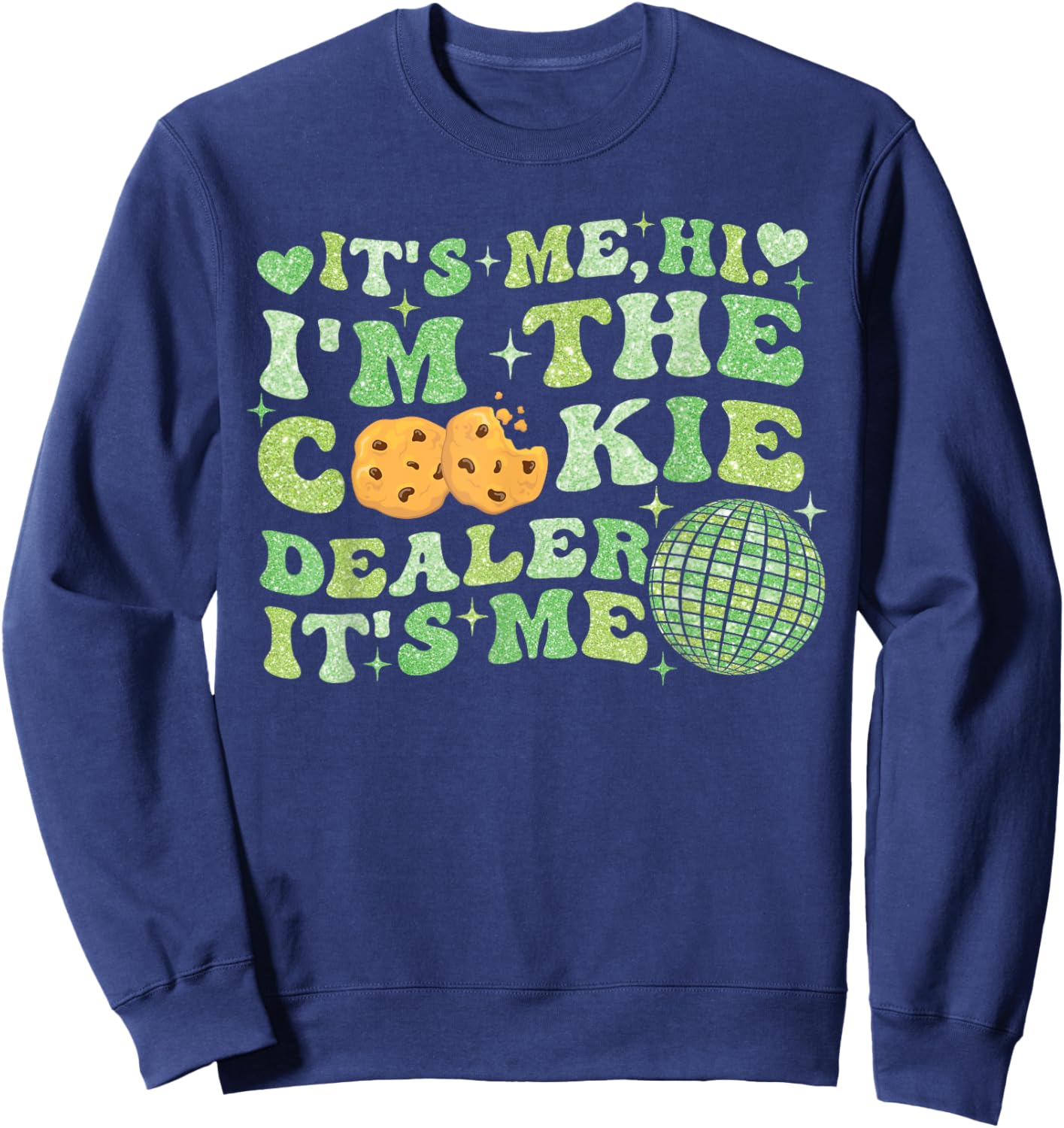 It's Me Hi Im The Cookie Dealer Funny Scouting Women Girls Sweatshirt - Sweatshirt | Navy