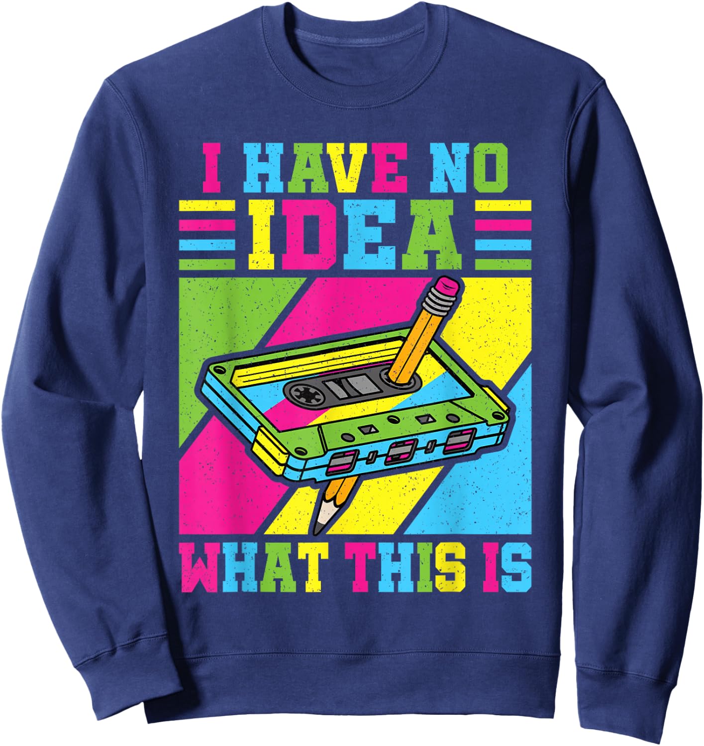 I Have No Idea What This Is 80s 90s Outfit Boys Girls Kids Sweatshirt - Sweatshirt | Navy
