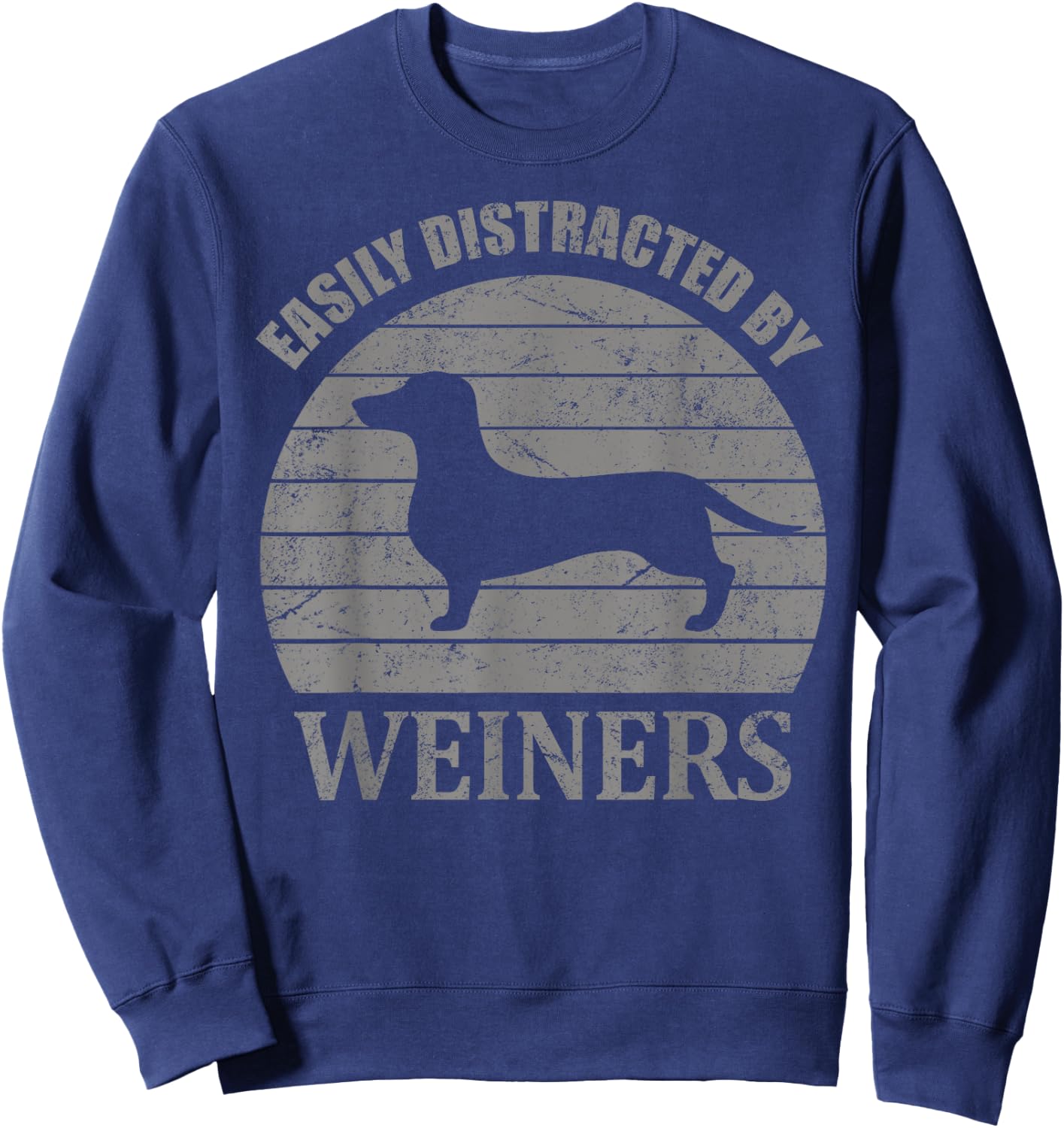 Retro Pet Dogs Weiners Lover Easily Distracted By Wieners Sweatshirt - Sweatshirt | Navy