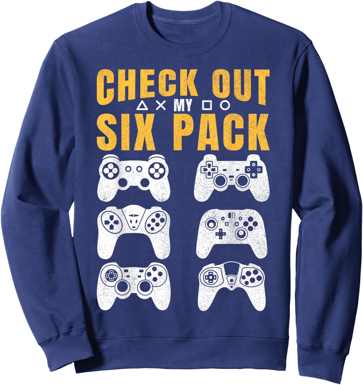 Check Out My 6 Six Pack Gamer Video Game Lover Sweatshirt - Sweatshirt | Navy