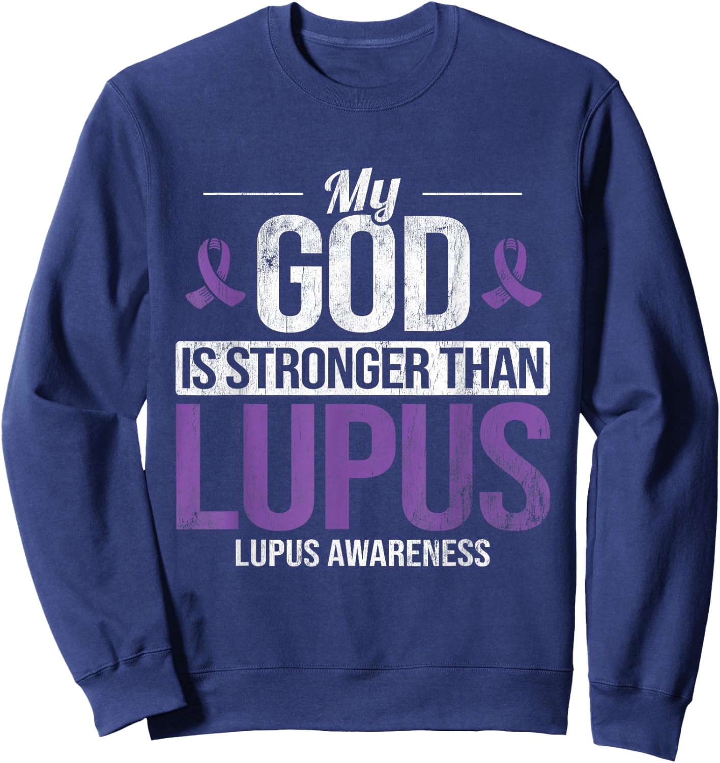 My God Stronger Than Lupus Lupus Awareness SLE Purple Ribbon Sweatshirt - Sweatshirt | Navy