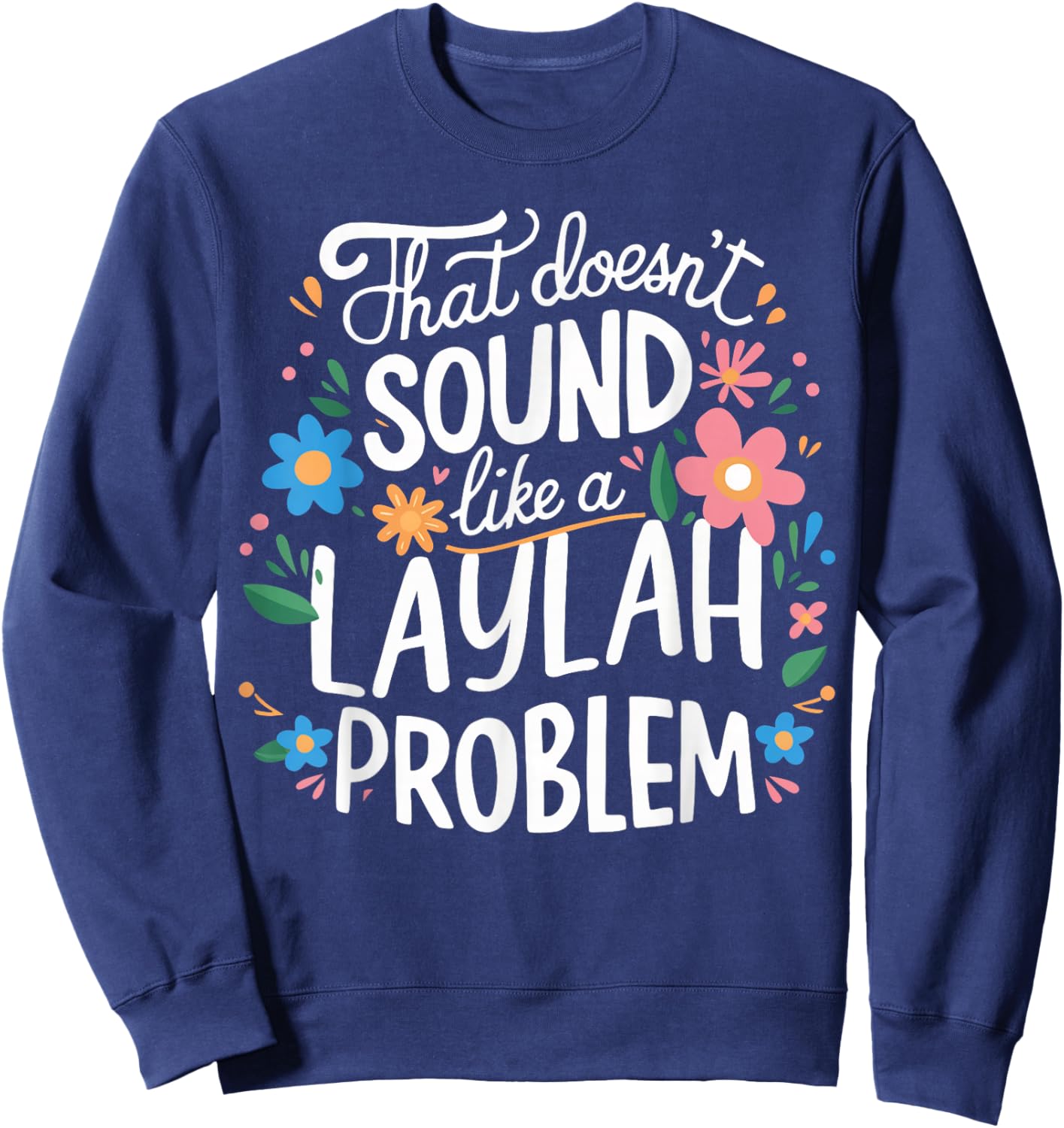 LAYLAH Personalized Cute Girls LAYLAH Name Sweatshirt - Sweatshirt | Navy