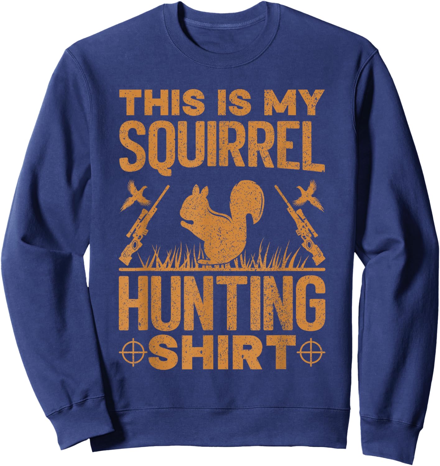 This is My Squirrel Hunting Shirt Squirrel Hunting Lover Sweatshirt - Sweatshirt | Navy