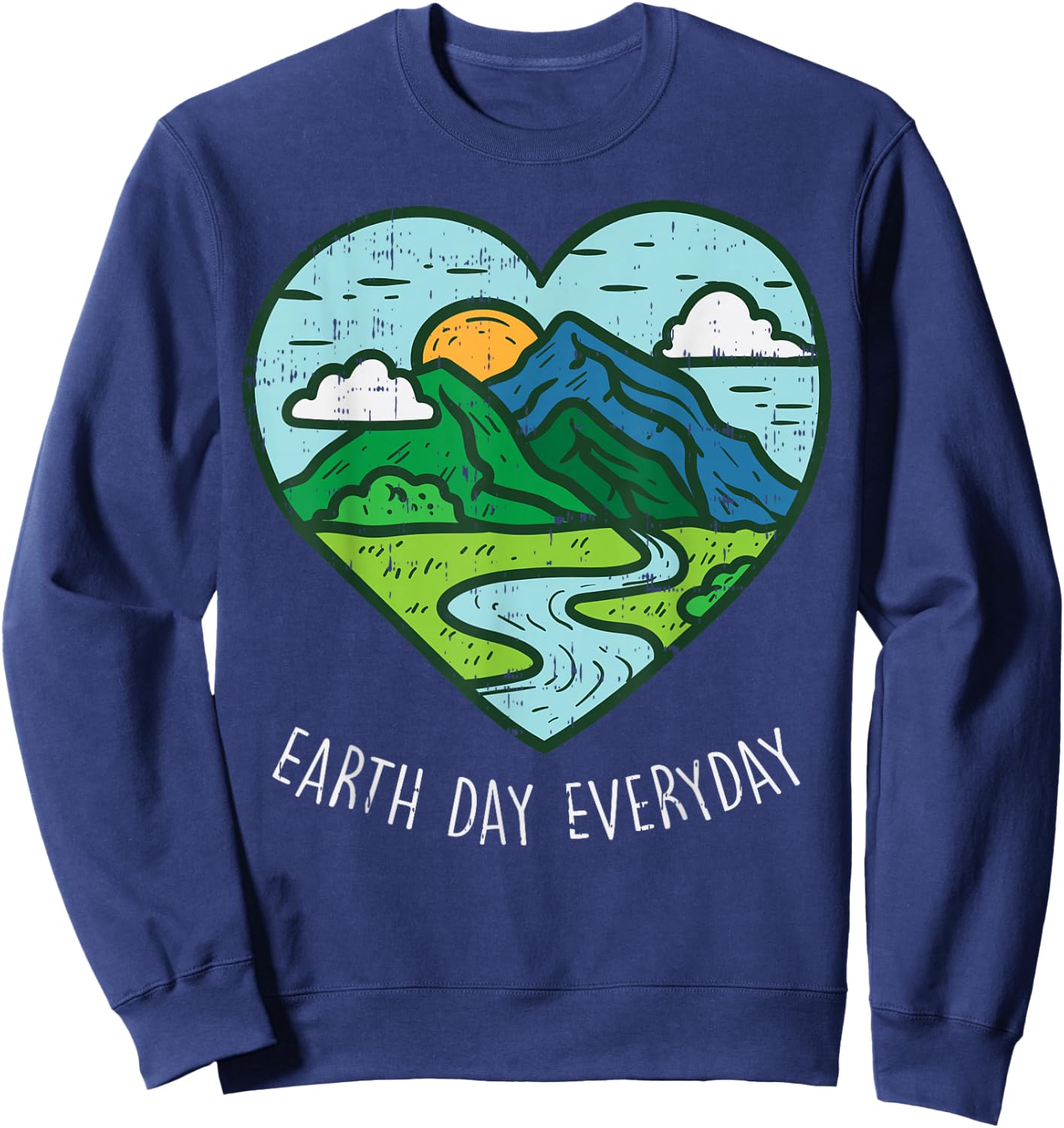 Earth Day Everyday April 22nd Environmentalist Gift Sweatshirt - Sweatshirt | Navy