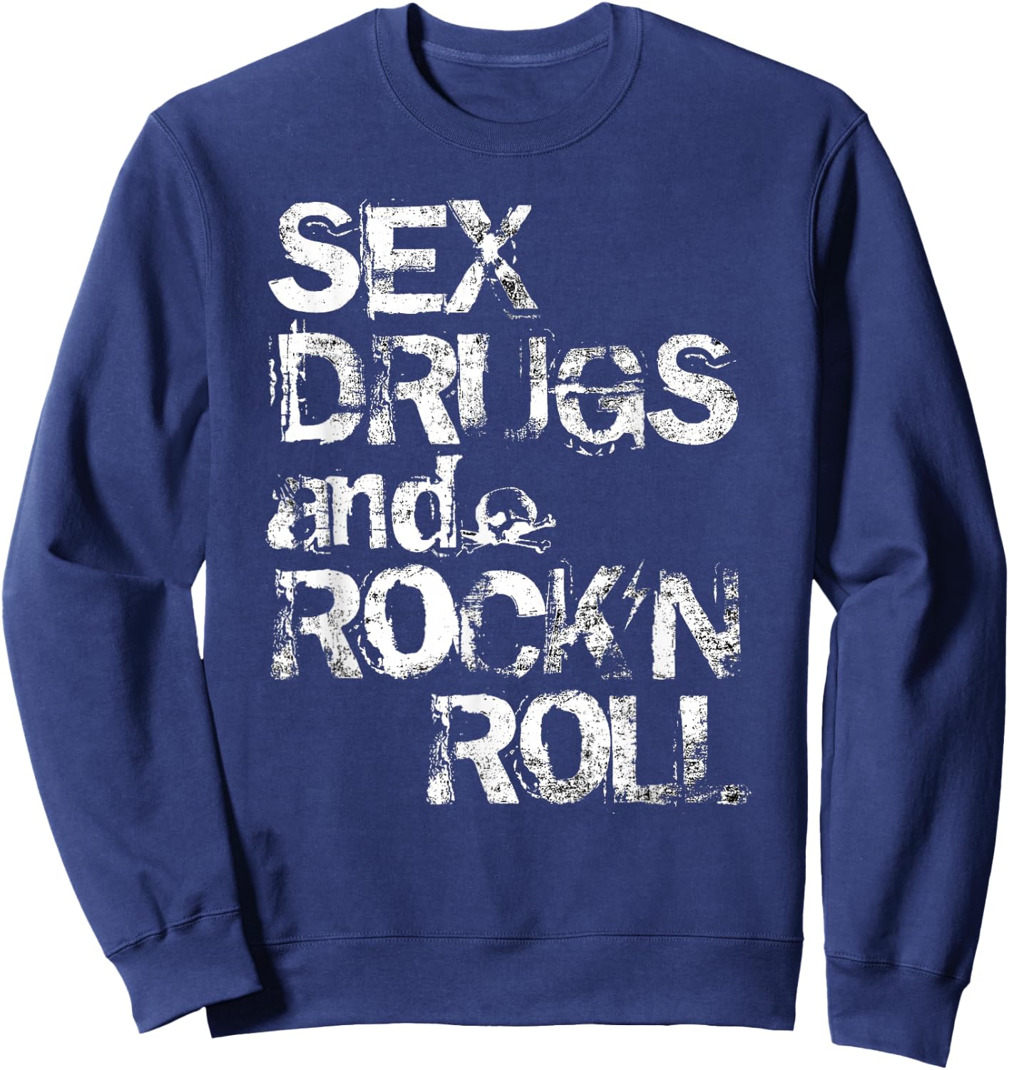 Sex Drugs and Rock'n Roll Sweatshirt - Sweatshirt | Navy