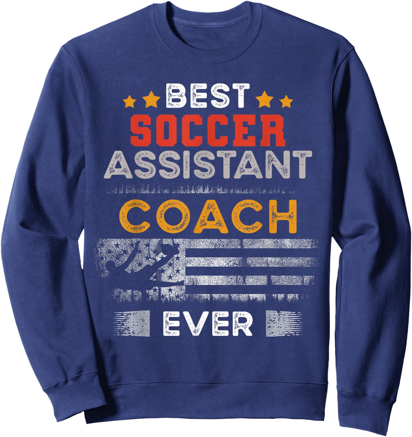 Best Soccer Assistant Coach Ever | Assistant Coach Sweatshirt - Sweatshirt | Navy