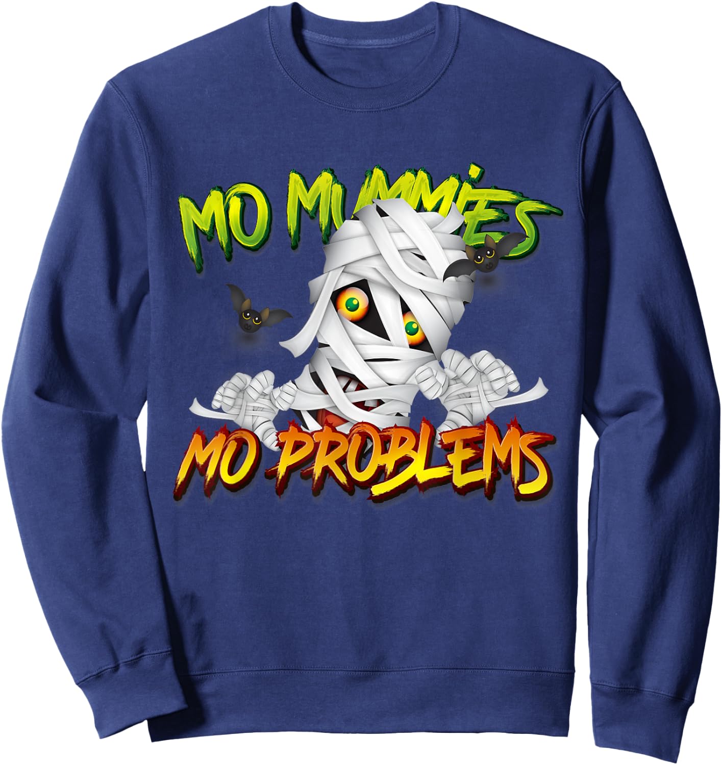 Mo Mummies Mo Problems - Halloween Fancy Mummy Shirts Sweatshirt - Sweatshirt | Navy