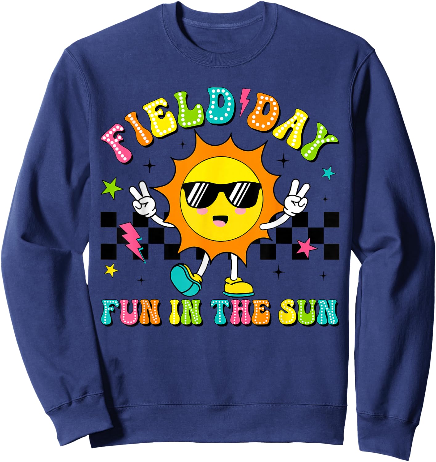 Field Day Fun In The Sun Let Games Begin 2024 Teachers Kids Sweatshirt - Sweatshirt | Navy