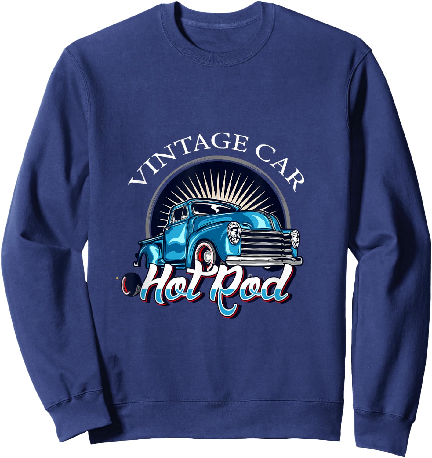 Hot Rod Tuning Muscle Modified Vehicle Custom Car Gift Sweatshirt - Sweatshirt | Navy